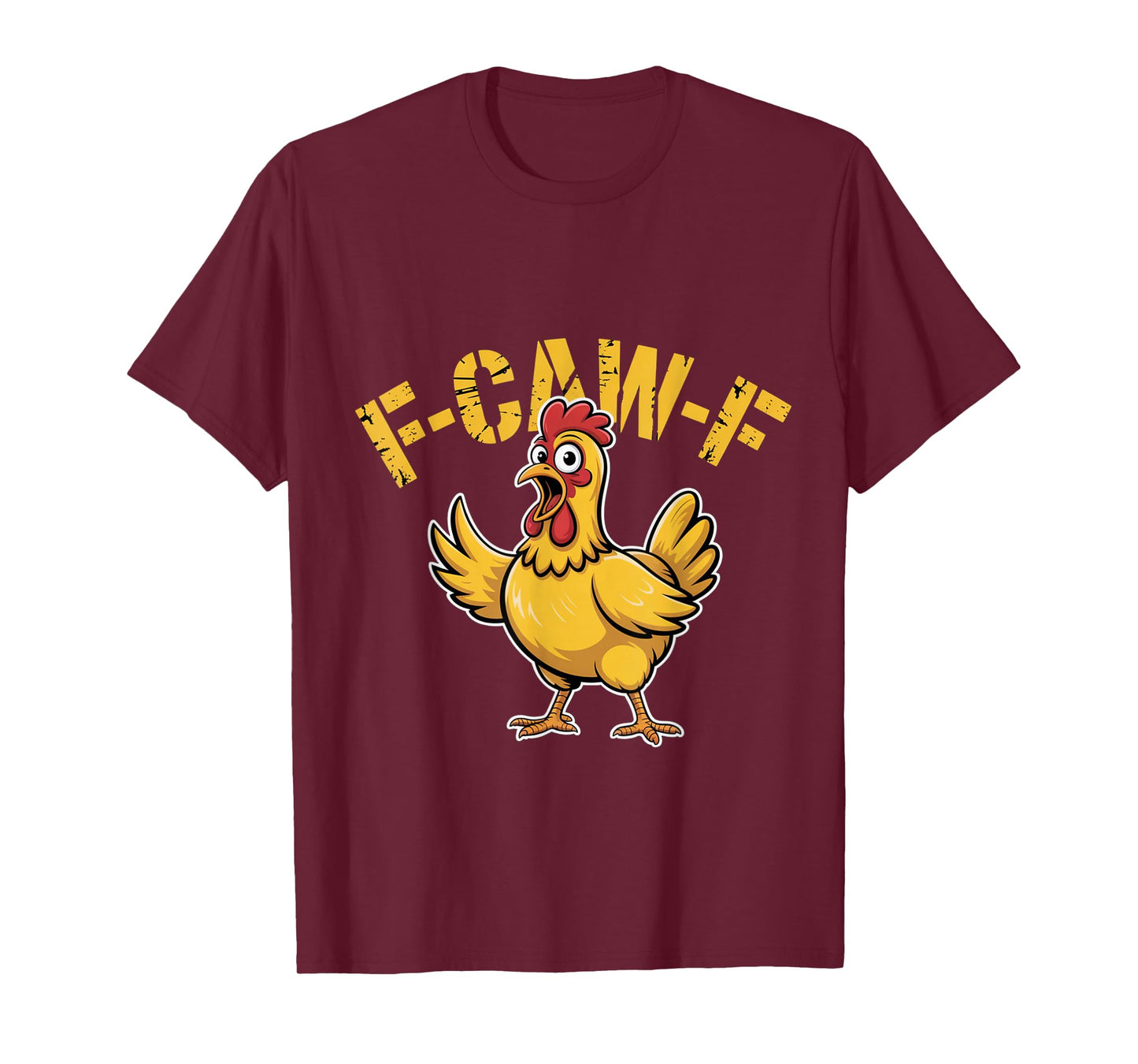 F-CAW-F - Funny Chicken Quote Rooster Meme T-Shirt