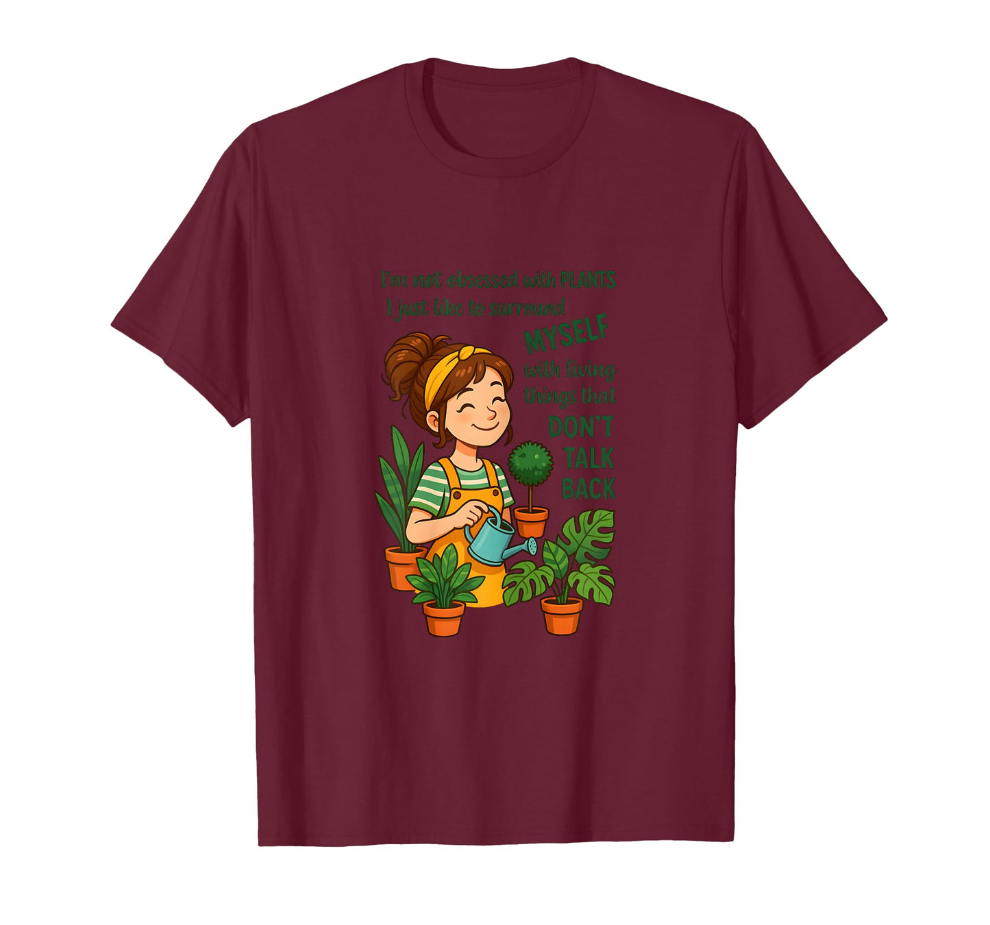 I'm Not Obsessed with Plants I Just Like to Surround Myself T-Shirt