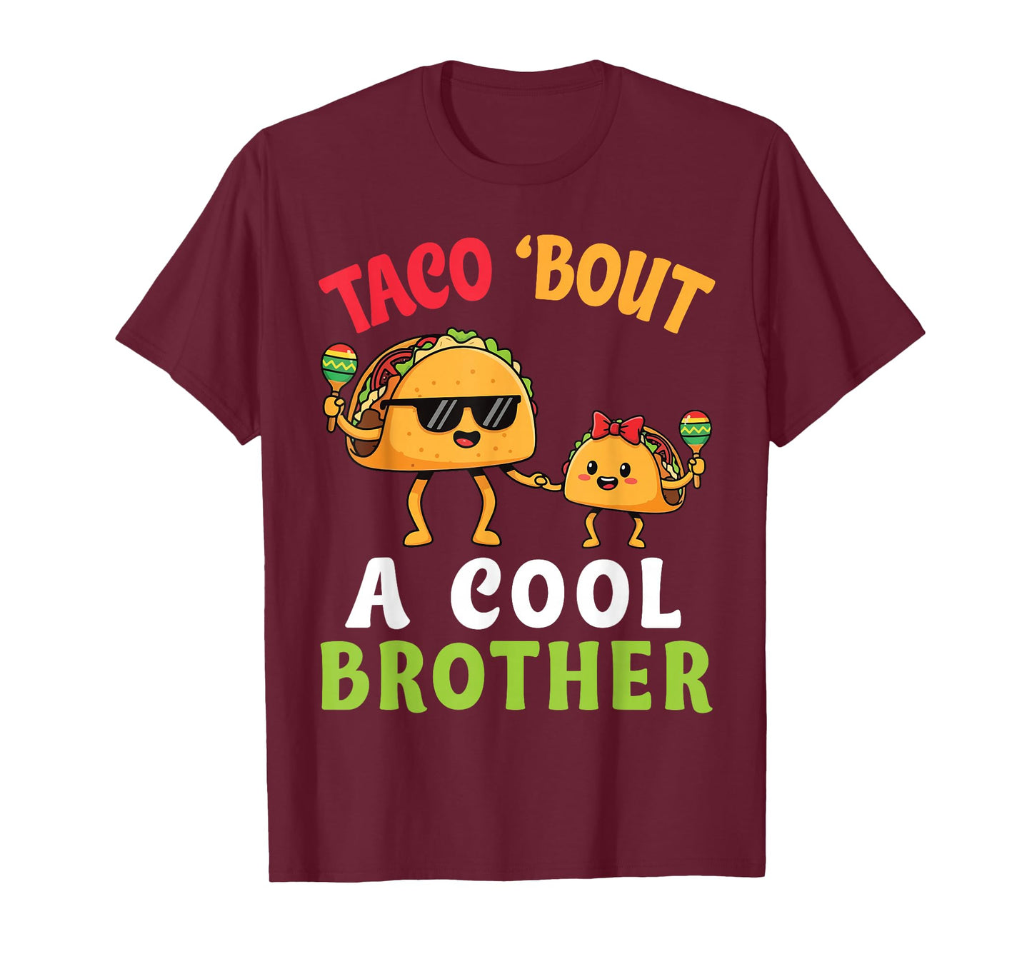 Taco Bout A Cool Brother with Cute Funny Family Taco Sister T-Shirt