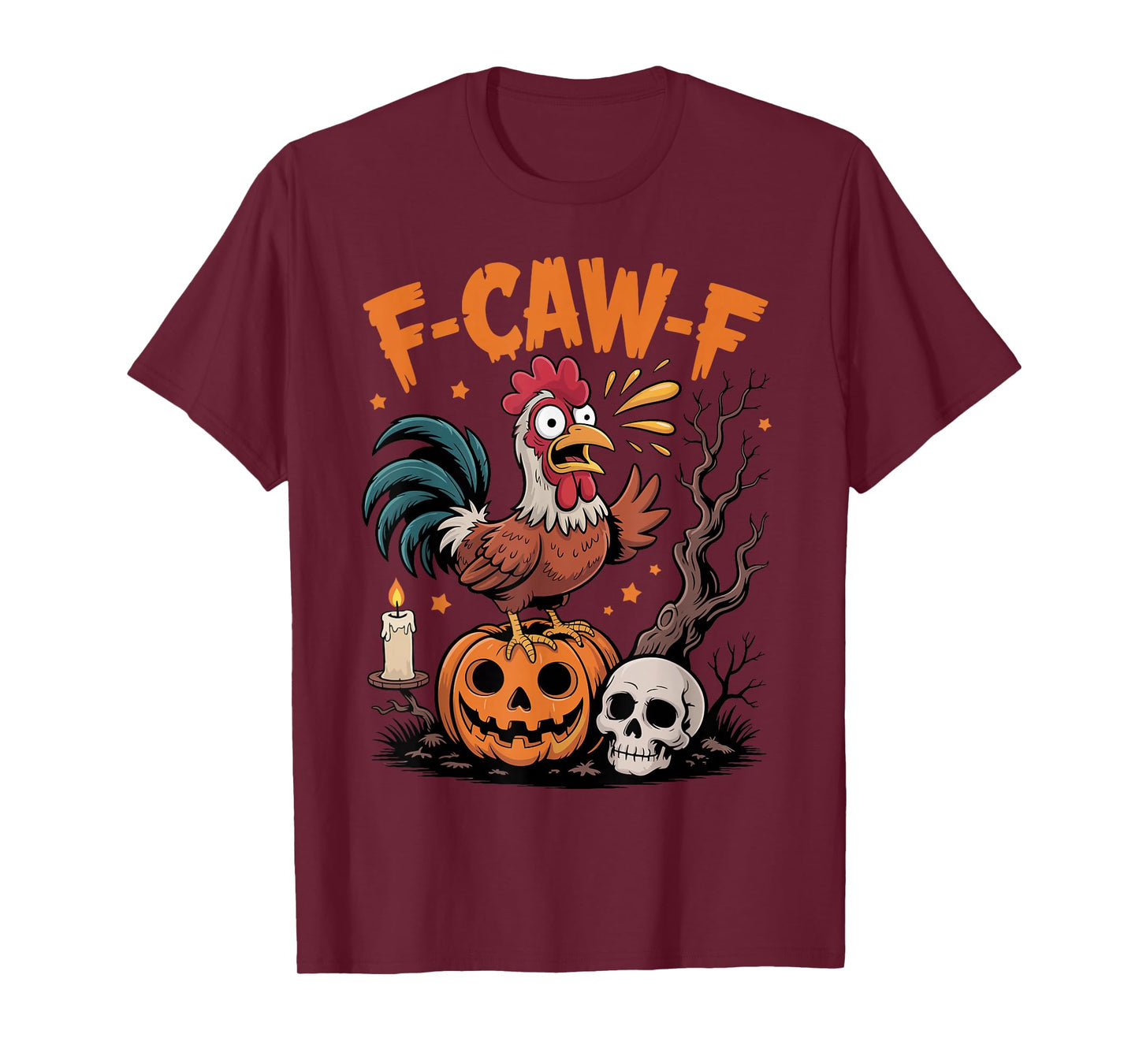 Funny F-Caw-F Chicken Halloween FCAWF Quote Rooster Meme T-Shirt