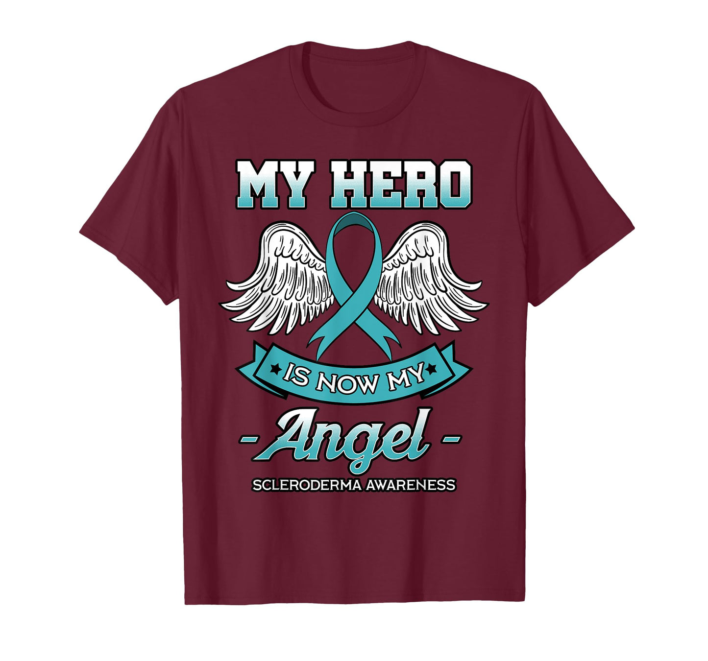 My Hero Is Now My Angel Scleroderma Awareness Teal Ribbon T-Shirt