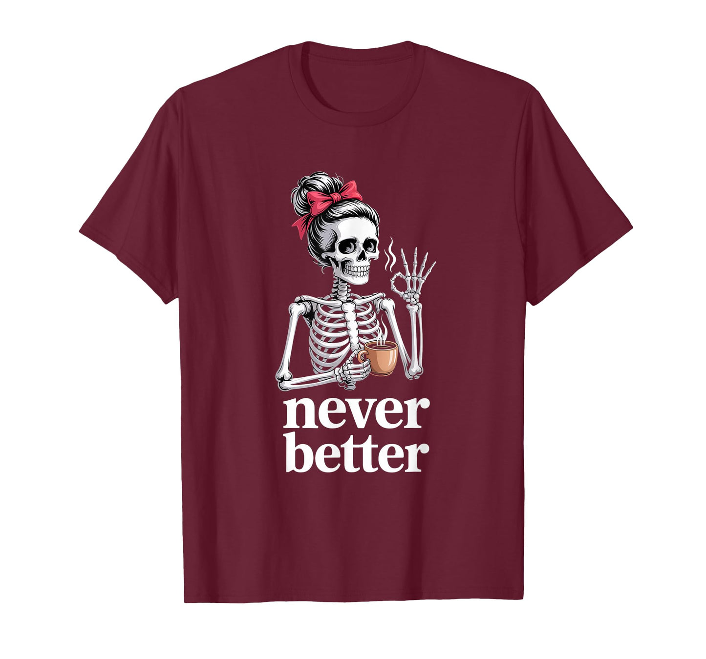 Skeleton Coffee Cup Sarcastic Fall Halloween Girls Women T-Shirt