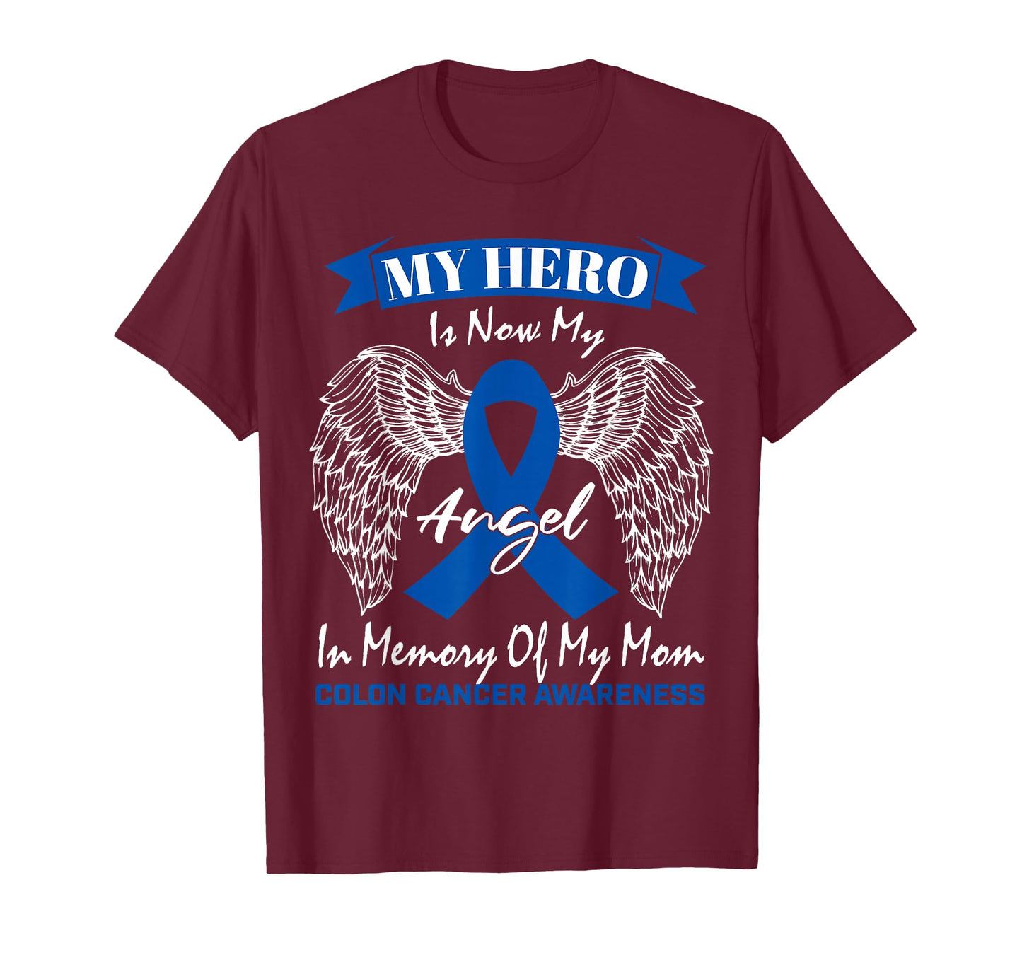 Wear Blue Ribbon In Memory Of My Mom Colon Cancer Awareness T-Shirt