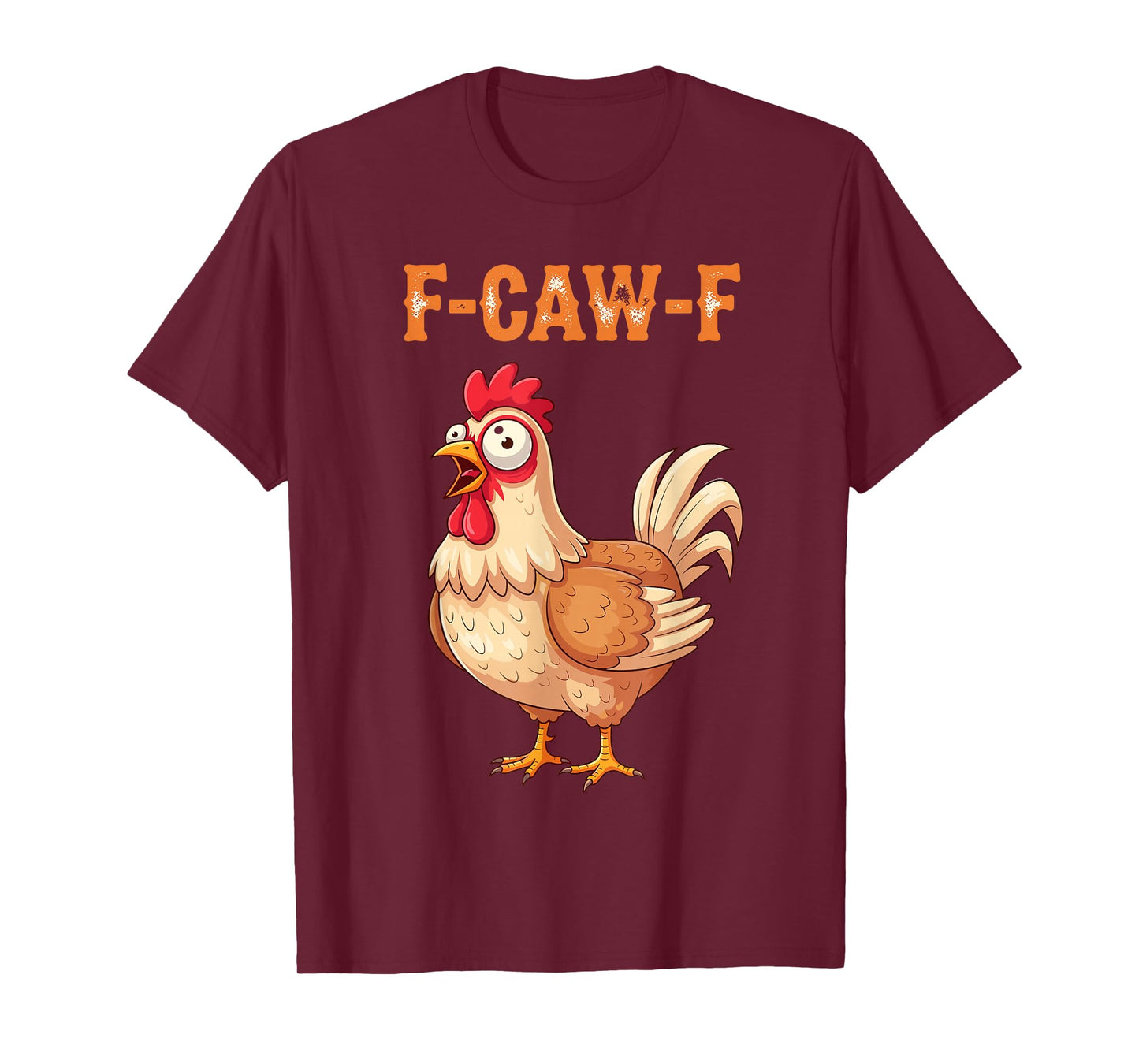 F-Caw-F Funny Quote Rooster T-Shirt