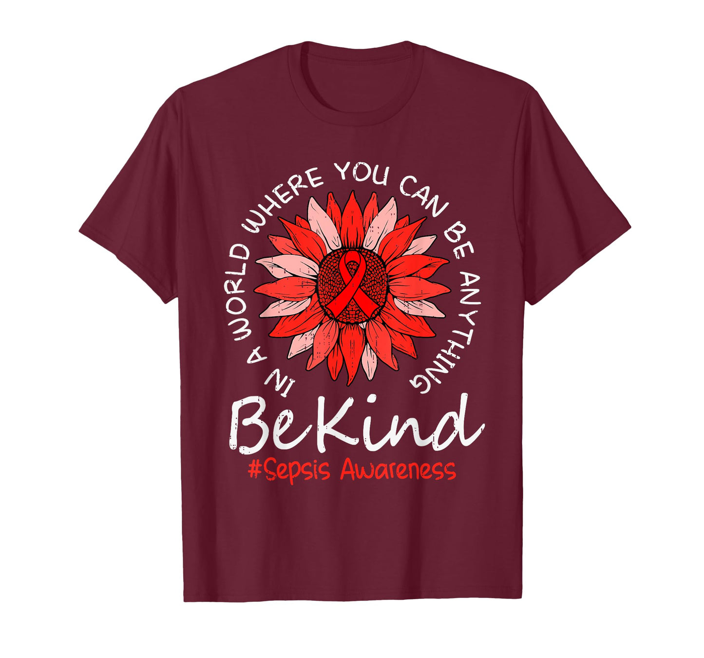Be Kind Sepsis Awareness Sunflower Ribbon Red Women Girl Kid T-Shirt