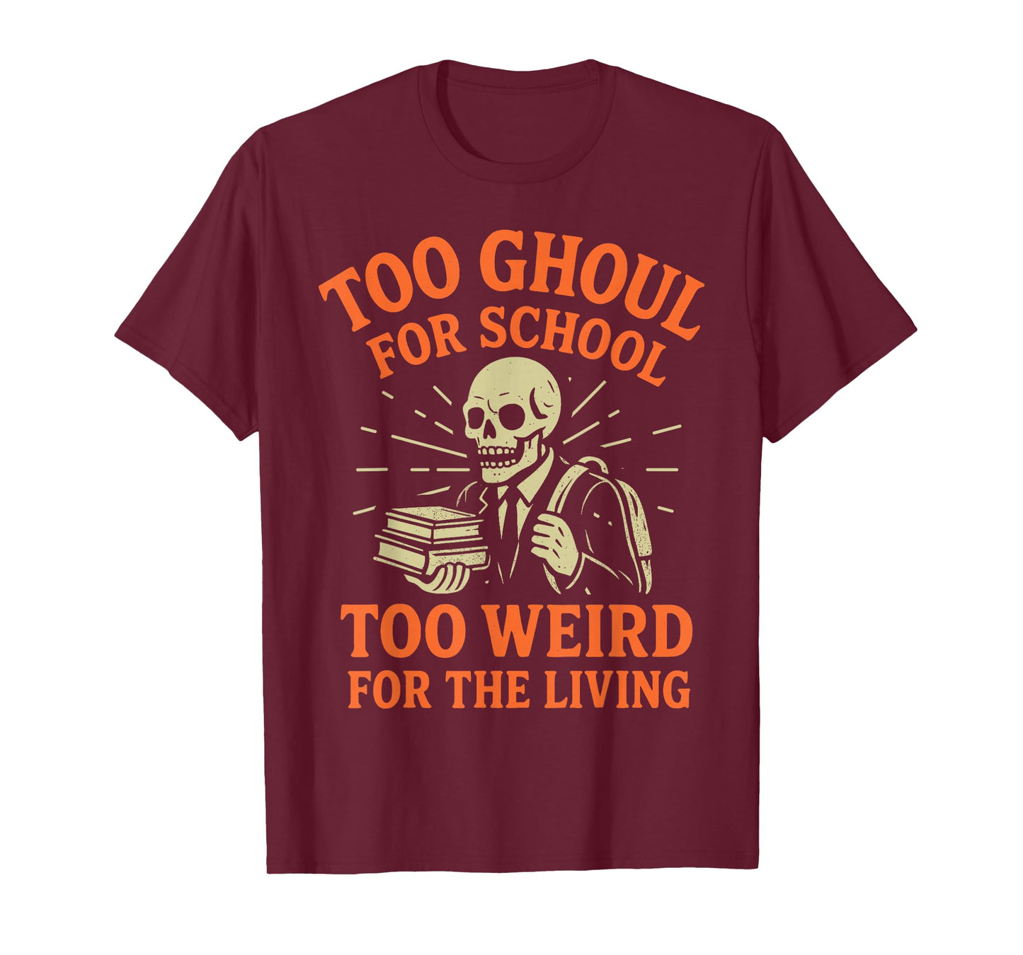 Too Ghoul for School Halloween Spooky Haunted Season T-Shirt