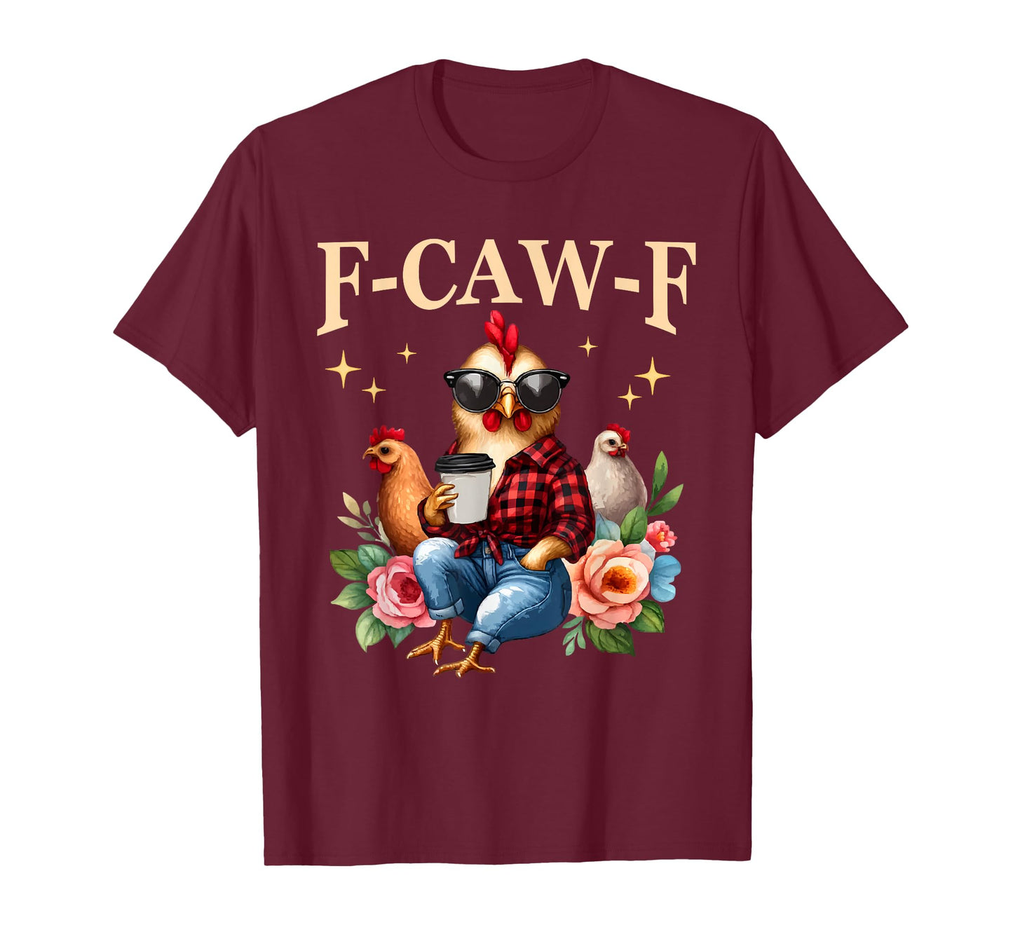 Funny FCAWF Cursing Cussing Chicken Hen Bird Adult Humor T-Shirt