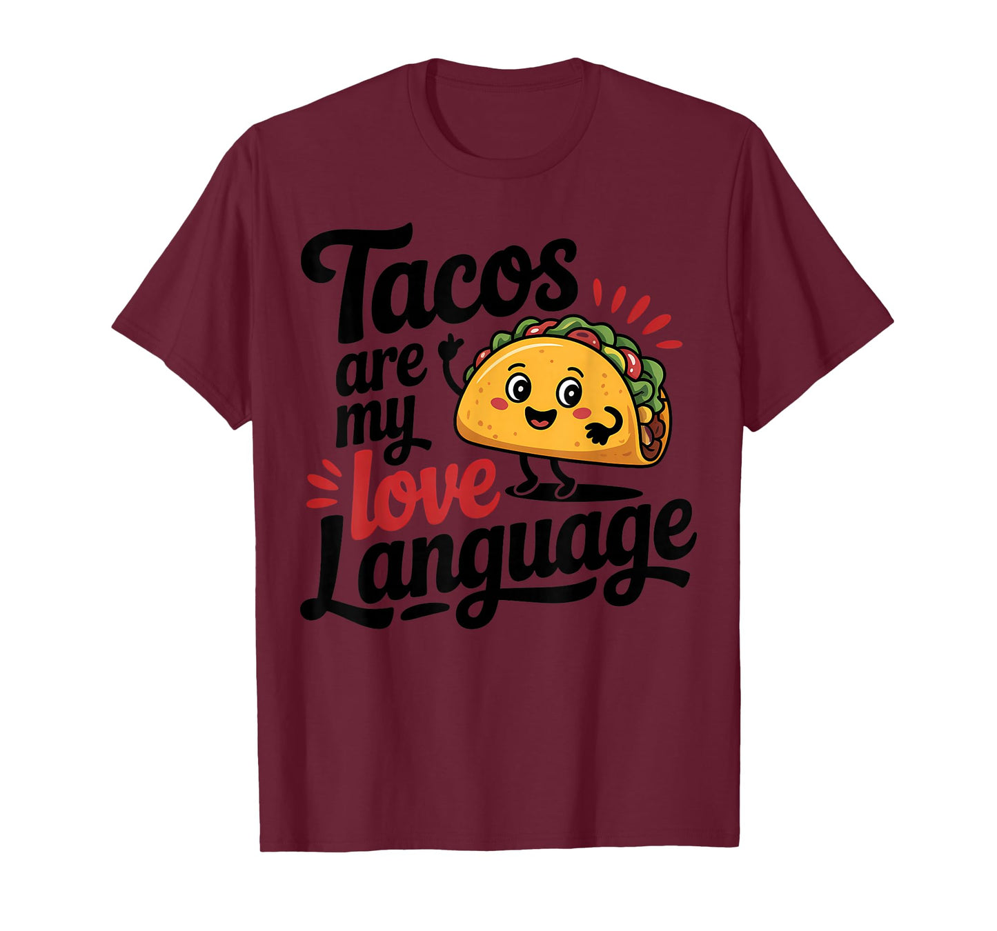Tacos are my Love Language Taco Humor T-Shirt