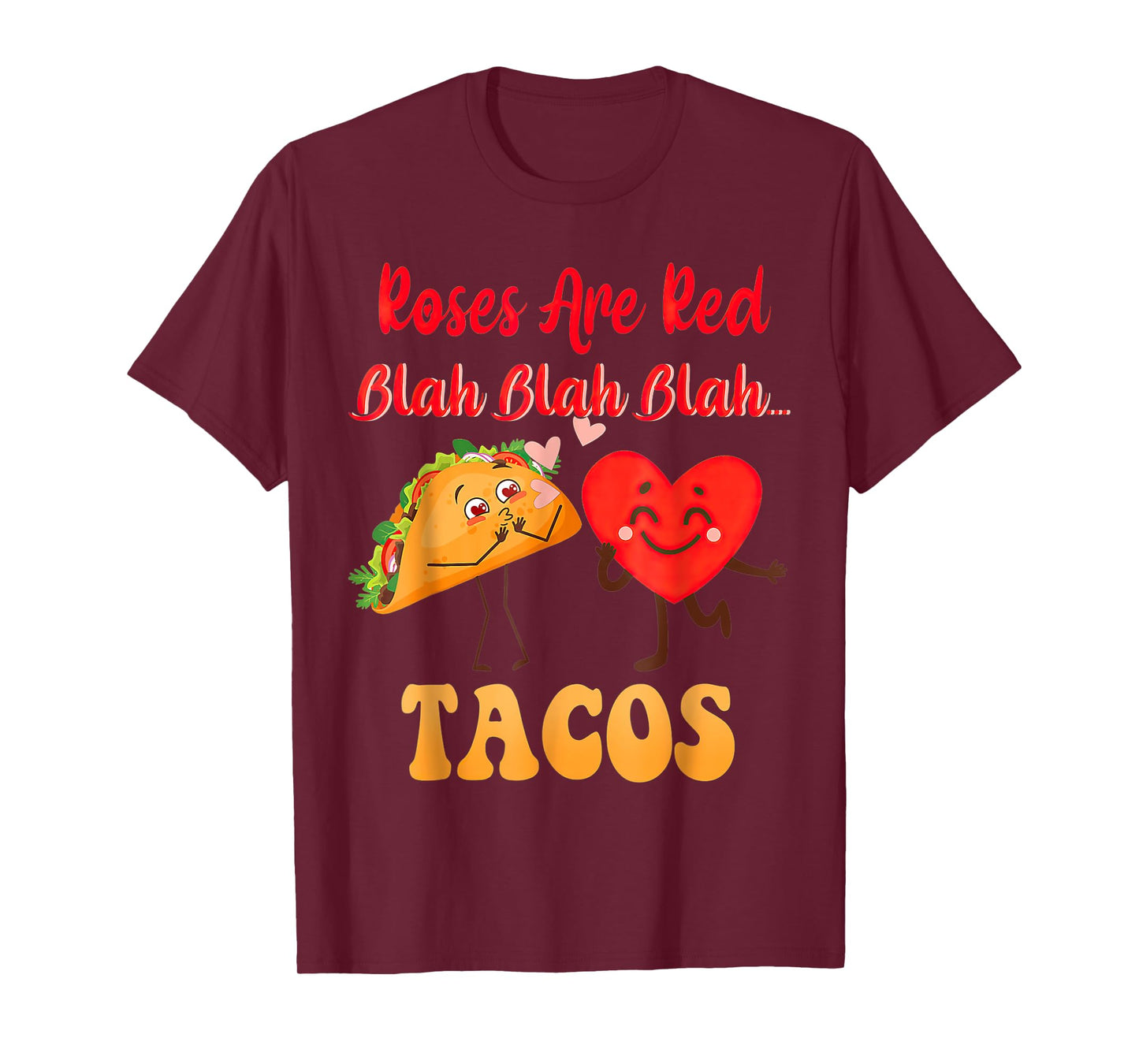 Roses Are Red Blah Tacos Valentine Day Food T-Shirt
