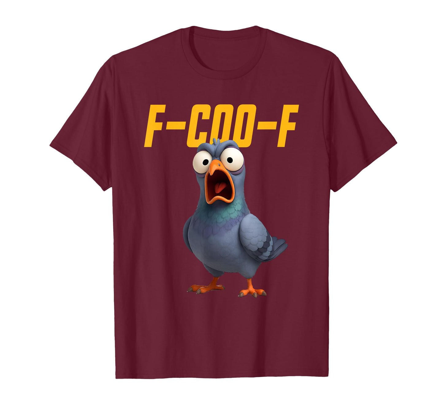 F-Coo-F Pigeon Funny Pigeon FCOOF F Coo F T-Shirt