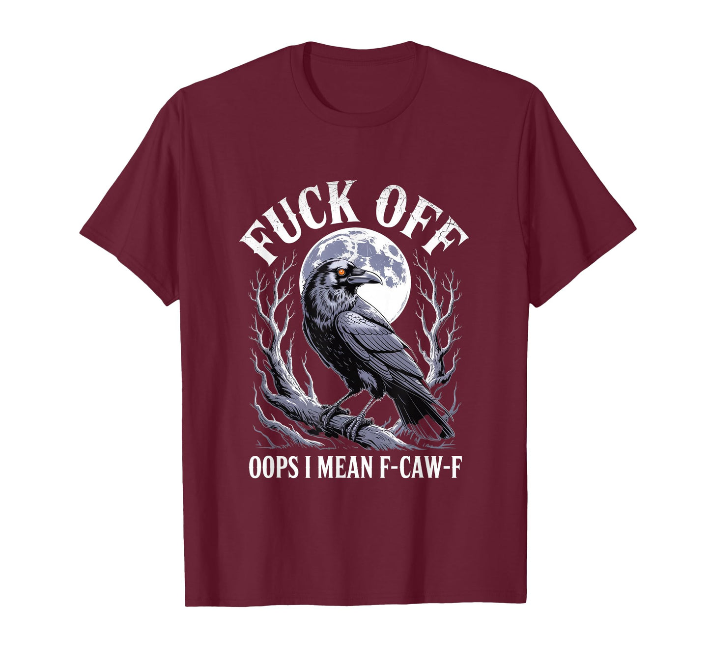 F-Caw-F Crow Funny Gothic Moon Black Bird Halloween T-Shirt
