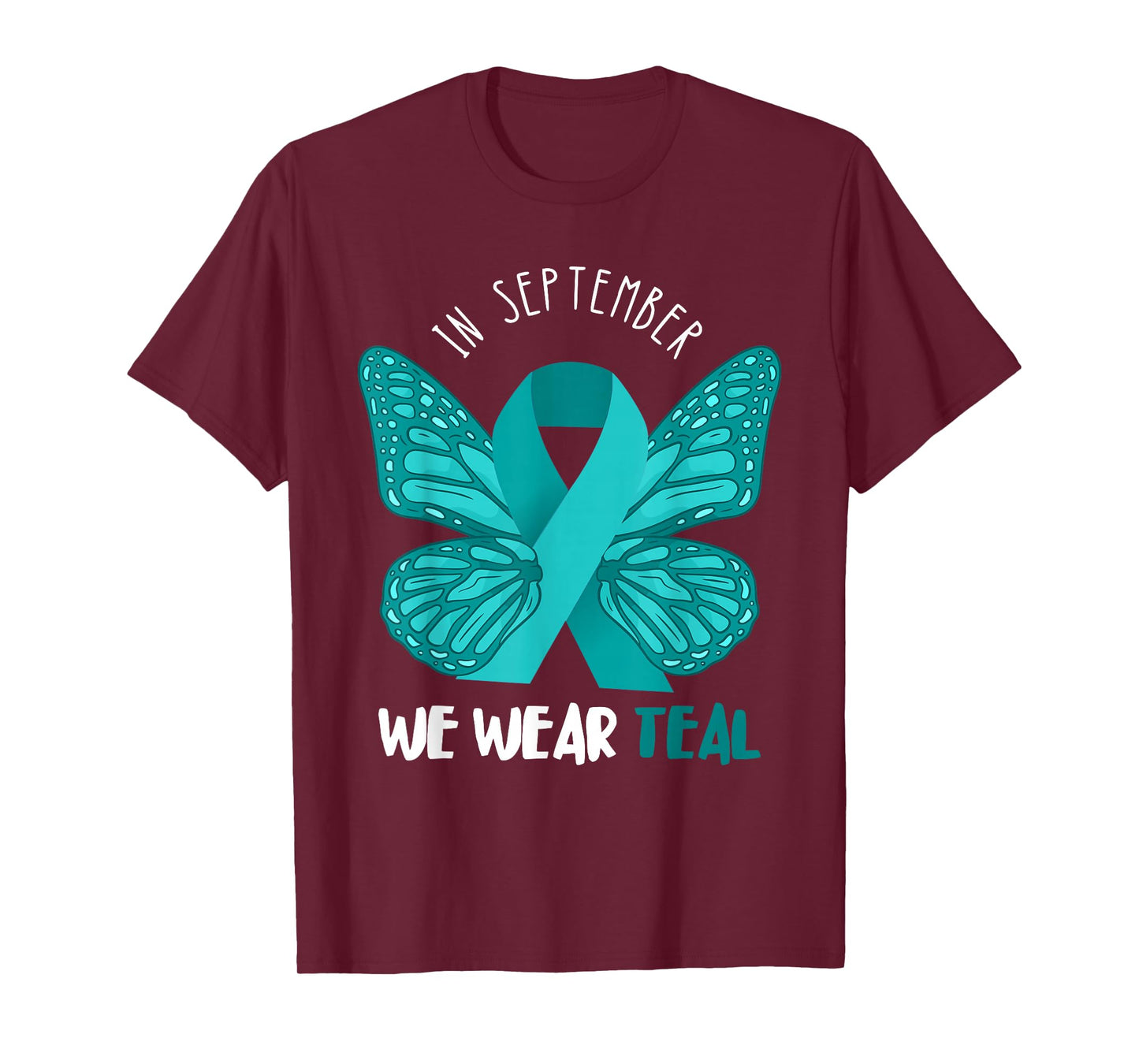 Ovarian Cancer Awareness Teal Ribbon September Butterfly T-Shirt