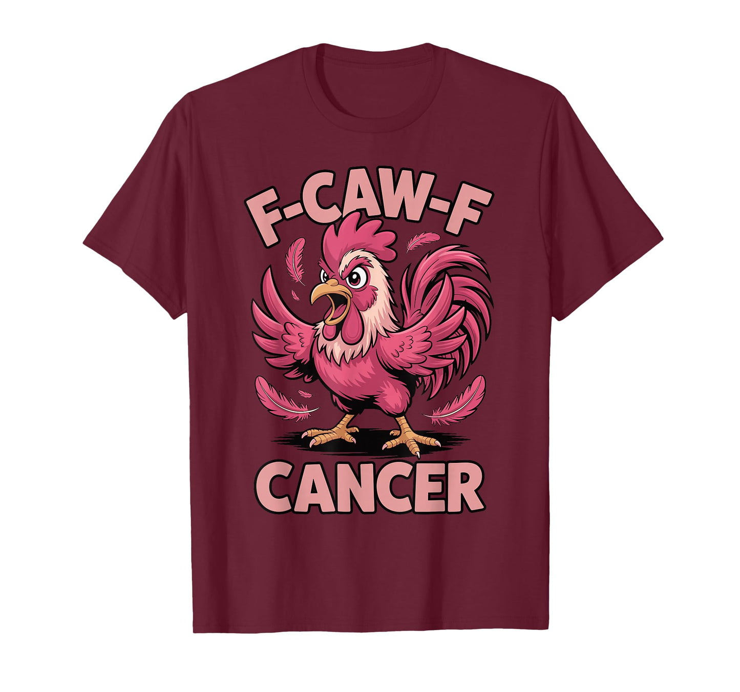 F-Caw-F Pink Rooster Meme Funny Chicken Cancer Awareness T-Shirt