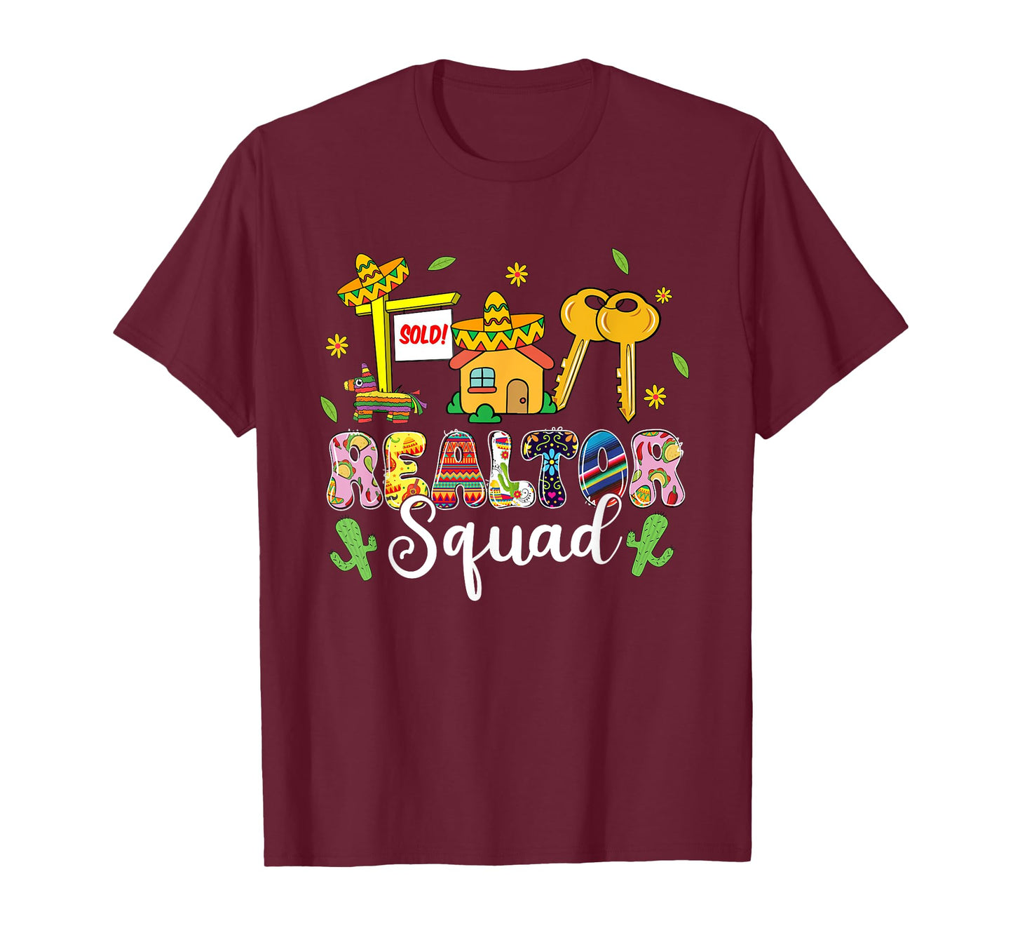 Realtor Squad Lets Fiesta Cinco De Mayo Mexican Realtor T-Shirt