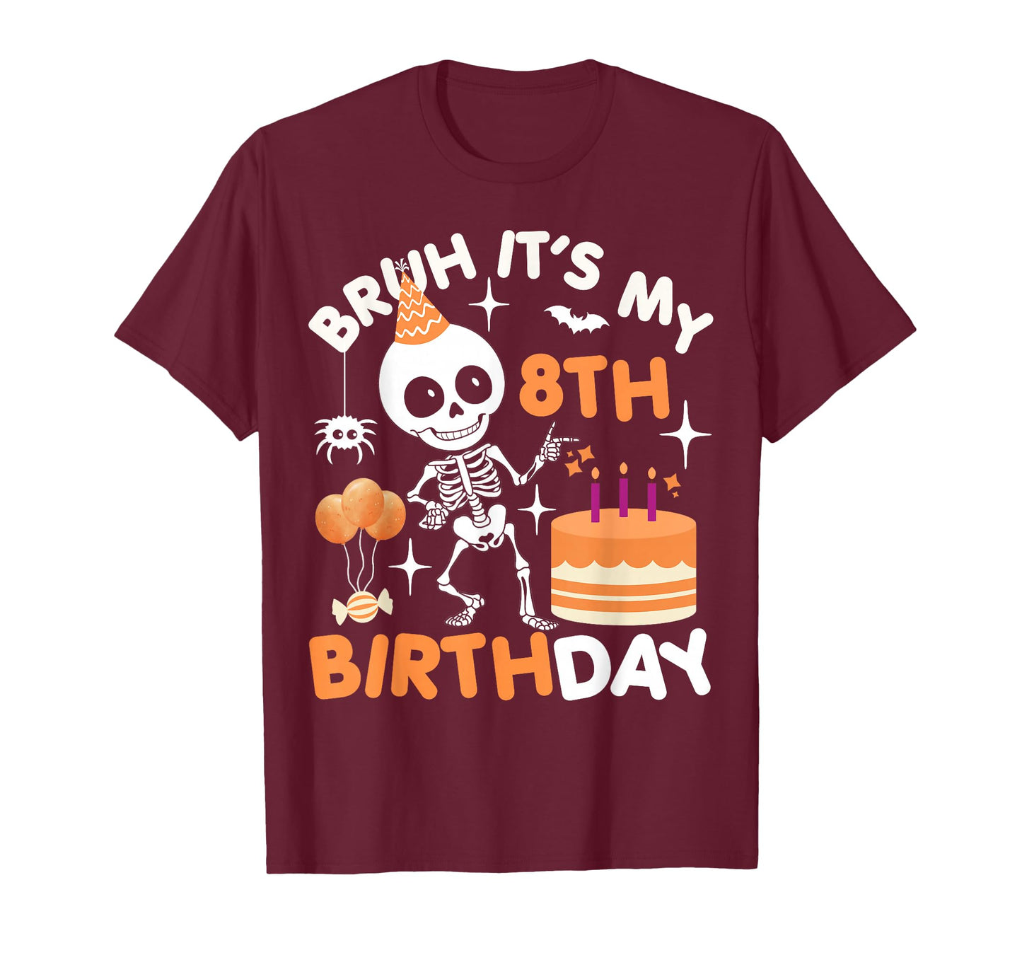 Funny Halloween Birthday Skeleton Bruh It's My 8th Birthday T-Shirt