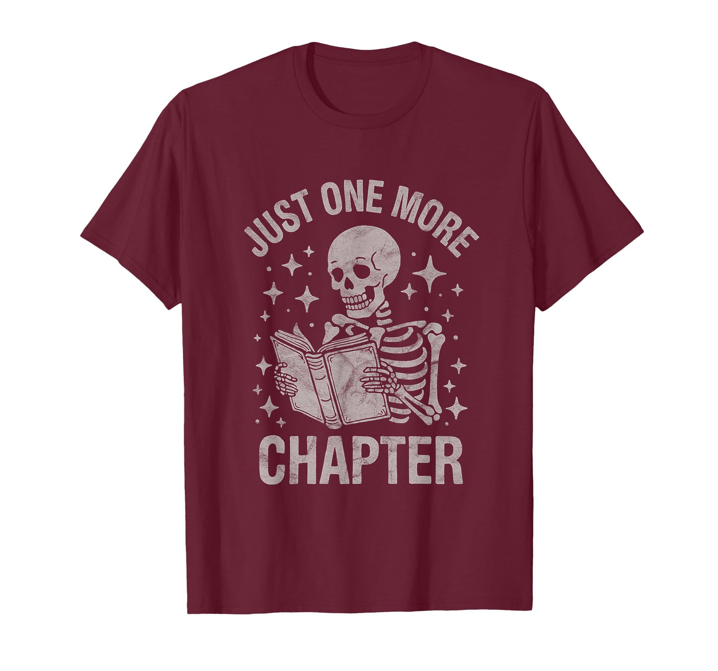 Just One More Chapter Skeleton Funny Book Lover T-Shirt