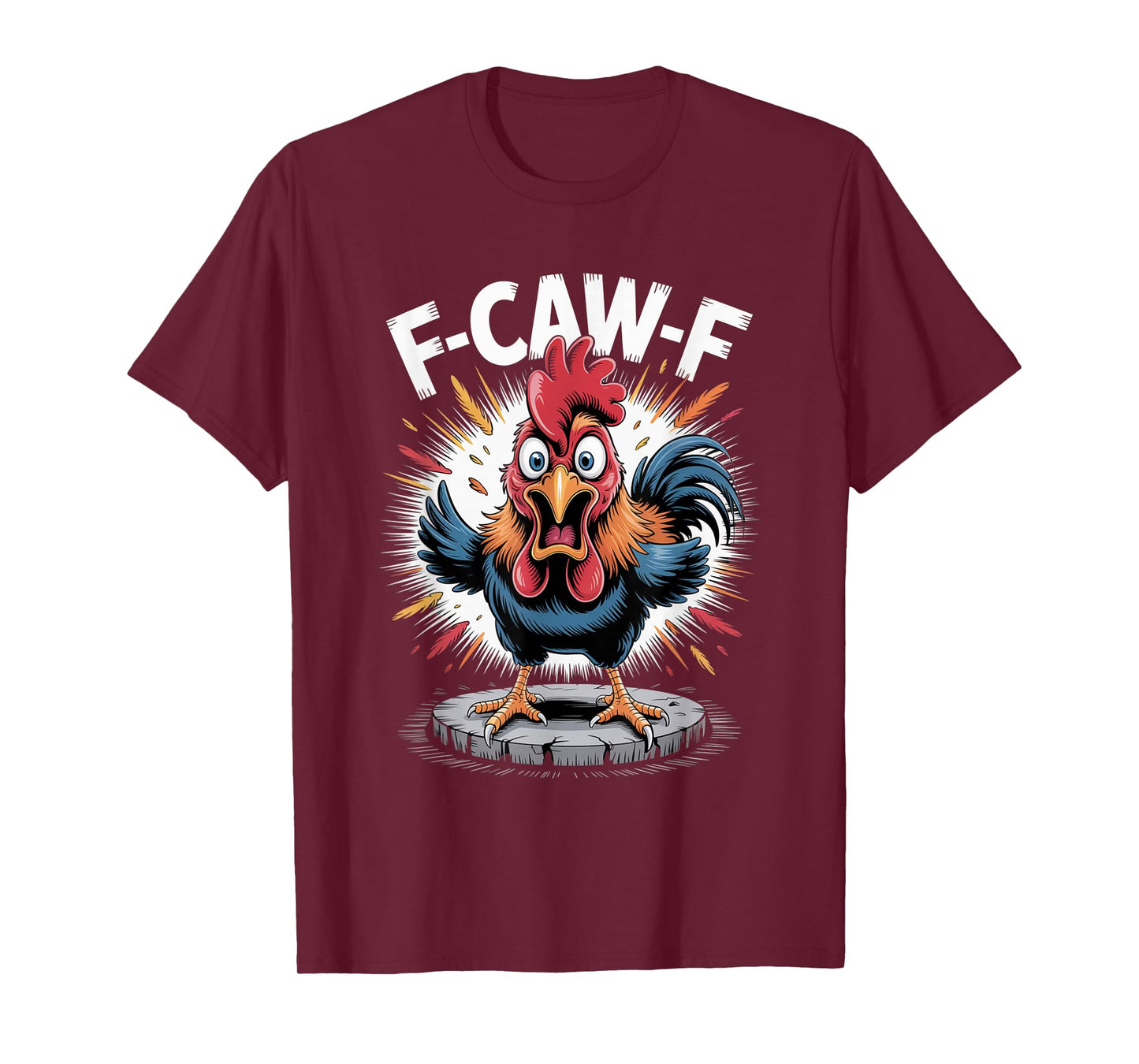 F-Caw-F Funny FCAWF Chicken Adult Humor Quote Rooster Meme T-Shirt
