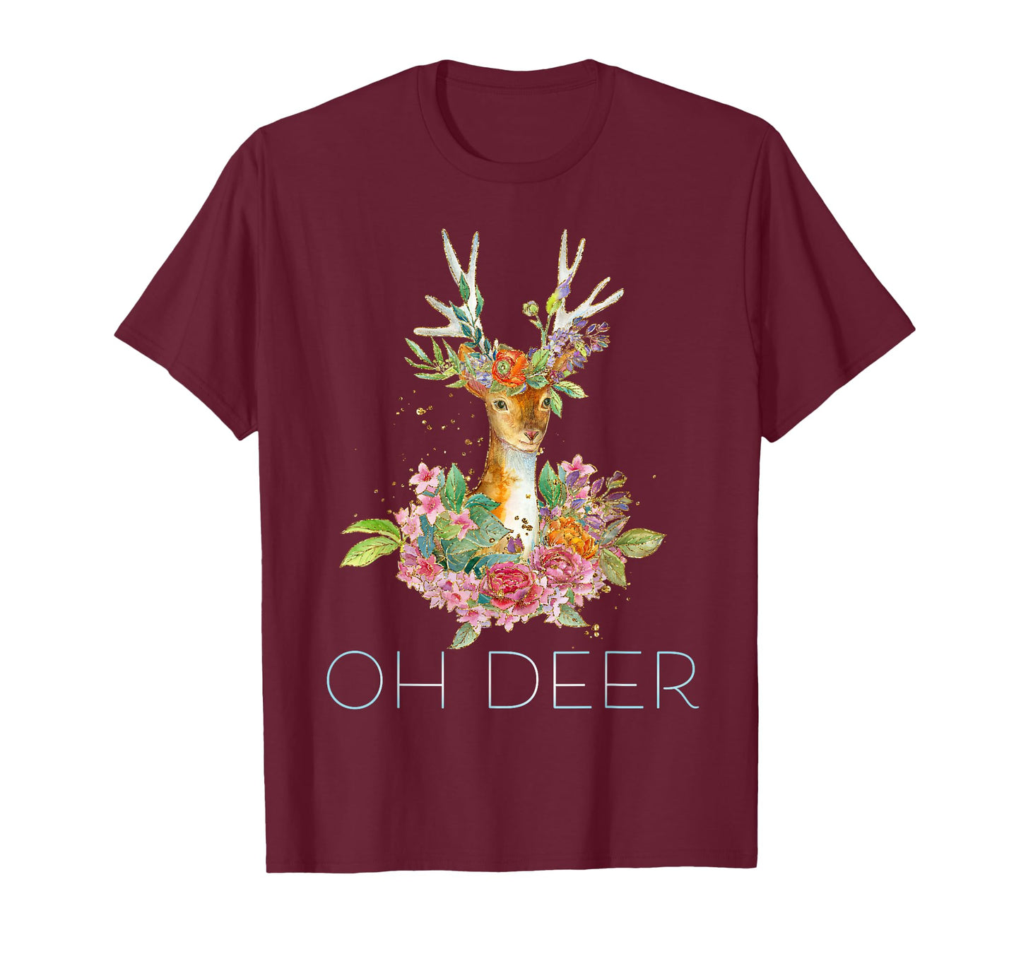 OH DEER - Cute Colorful Boho Floral Deer T-Shirt