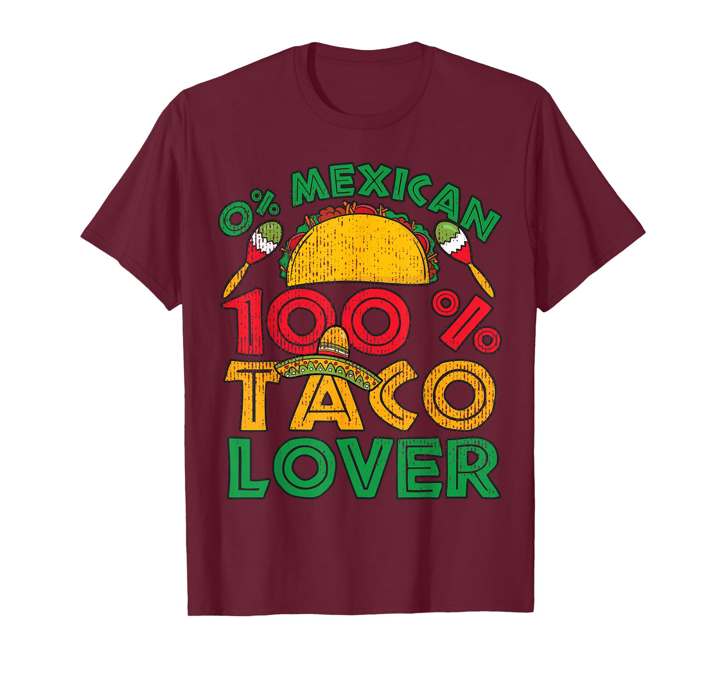 Cinco de Mayo Party Shirt 0% Mexican 100% Taco Lover Gift T-Shirt