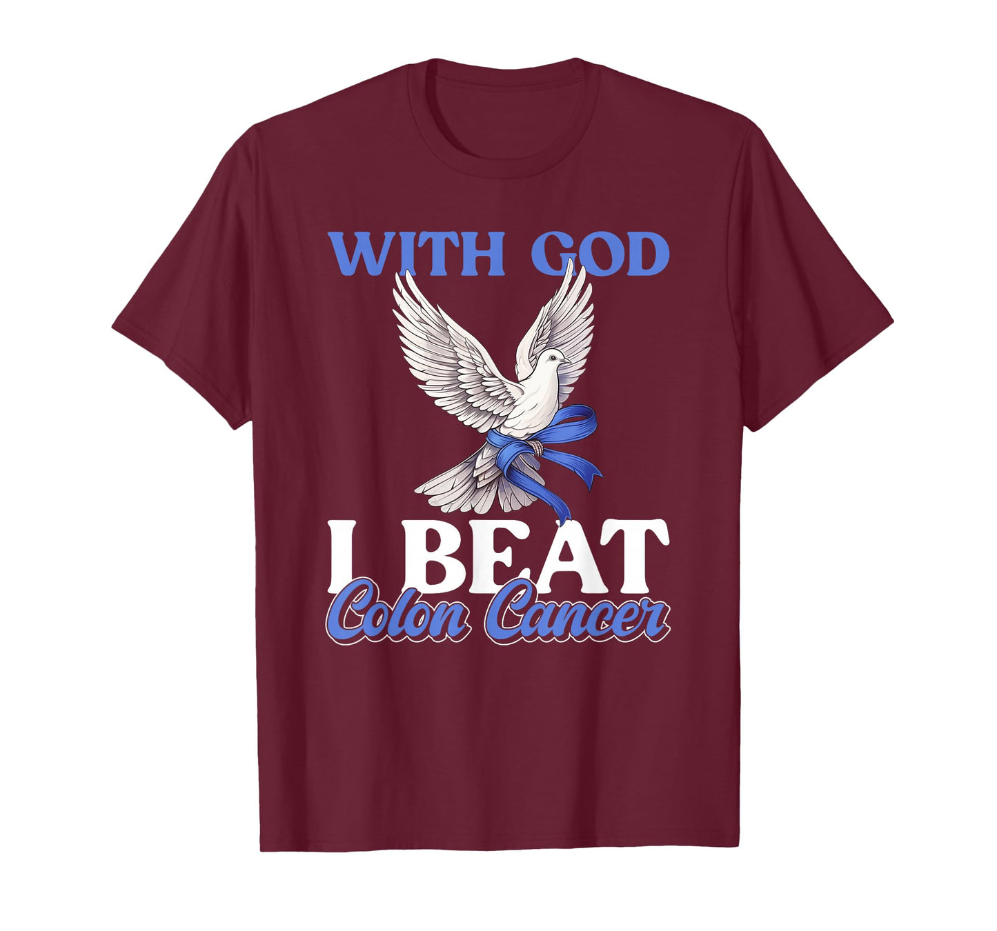 I Beat Colon Cancer - God Colon Cancer Awareness T-Shirt