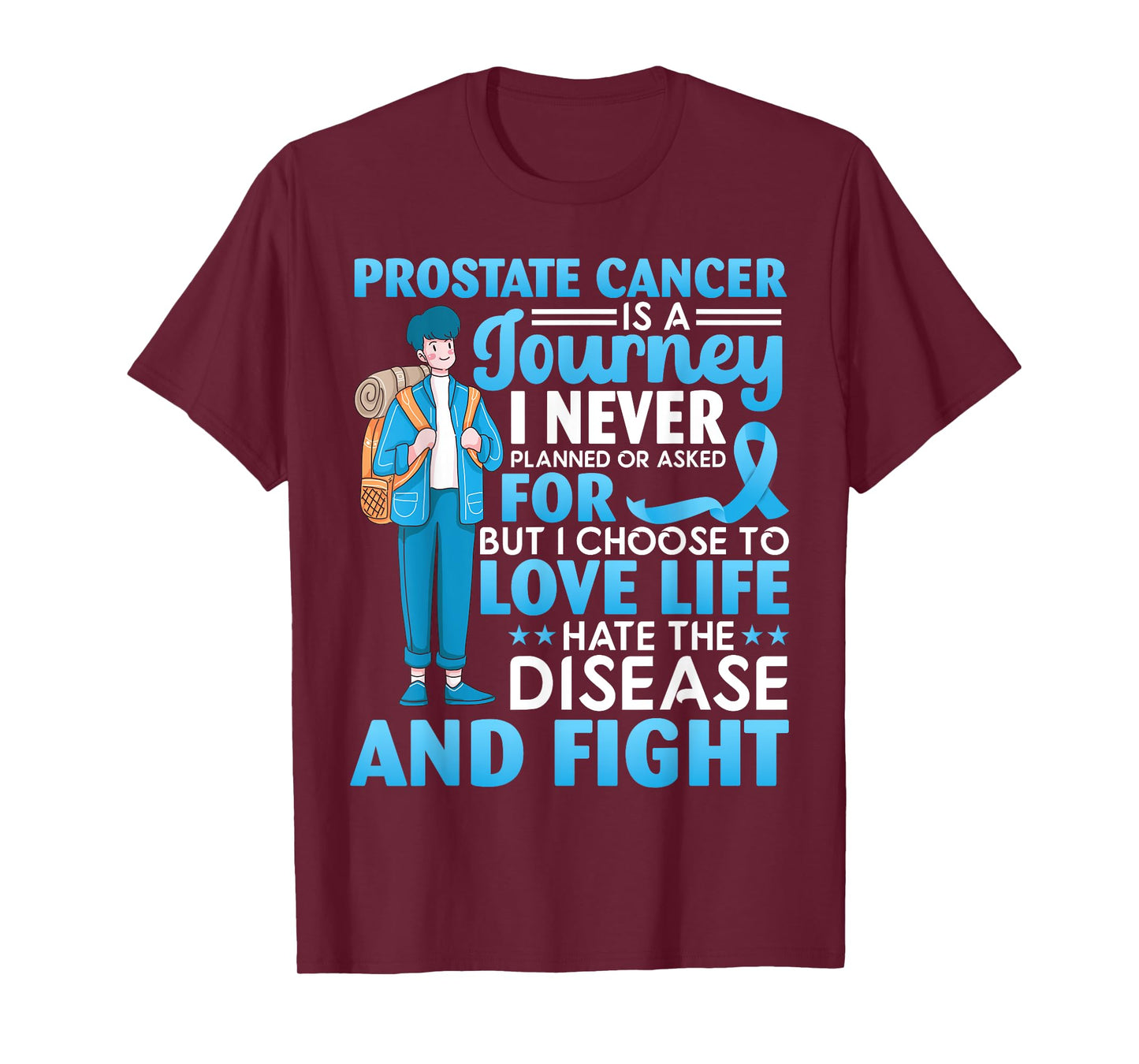 Man Warrior Love Life Hate The Disease Fight Prostate Cancer T-Shirt