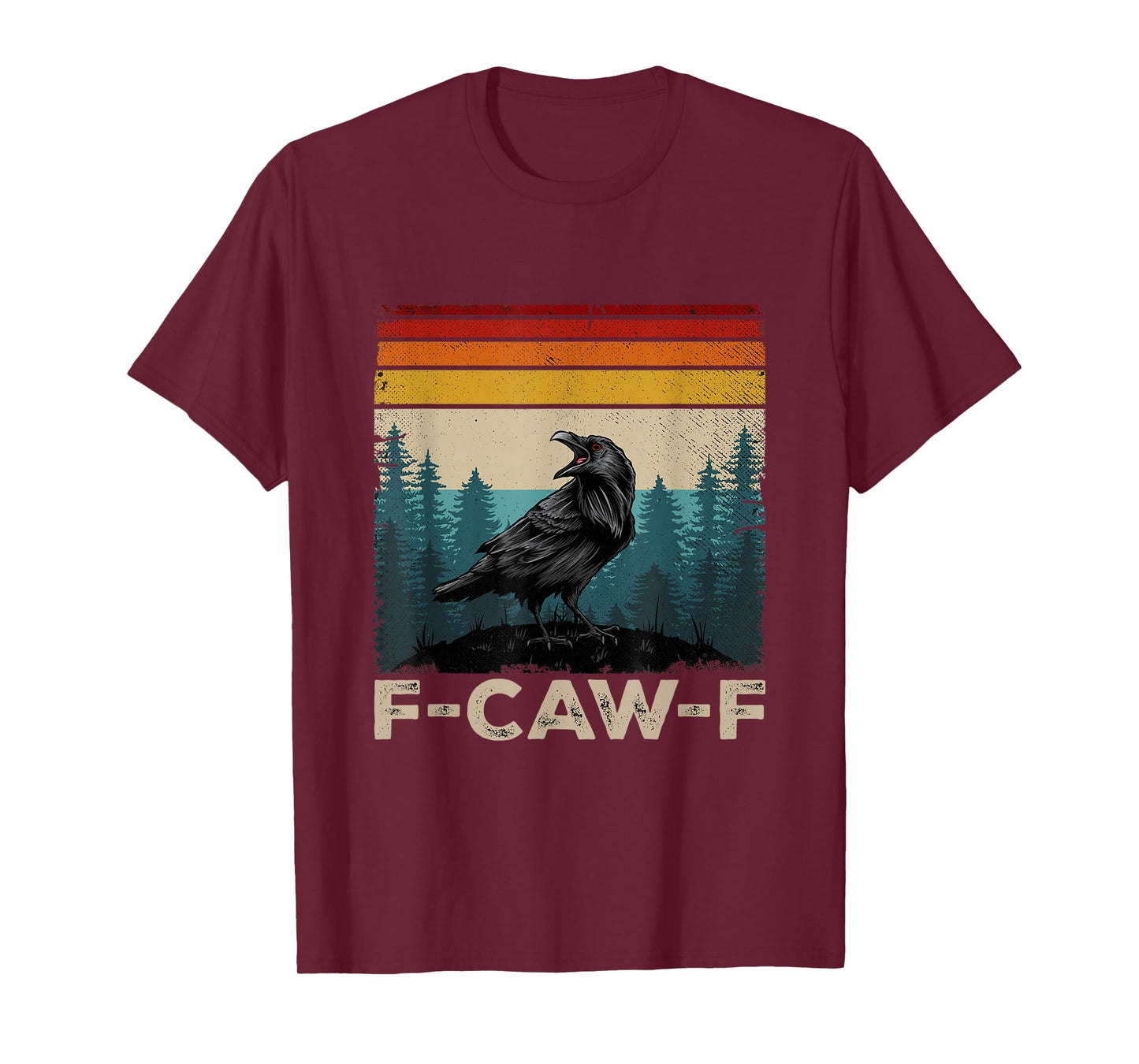 F-Caw-F Crow Cawing Vintage Funny Sarcastic Black Bird T-Shirt