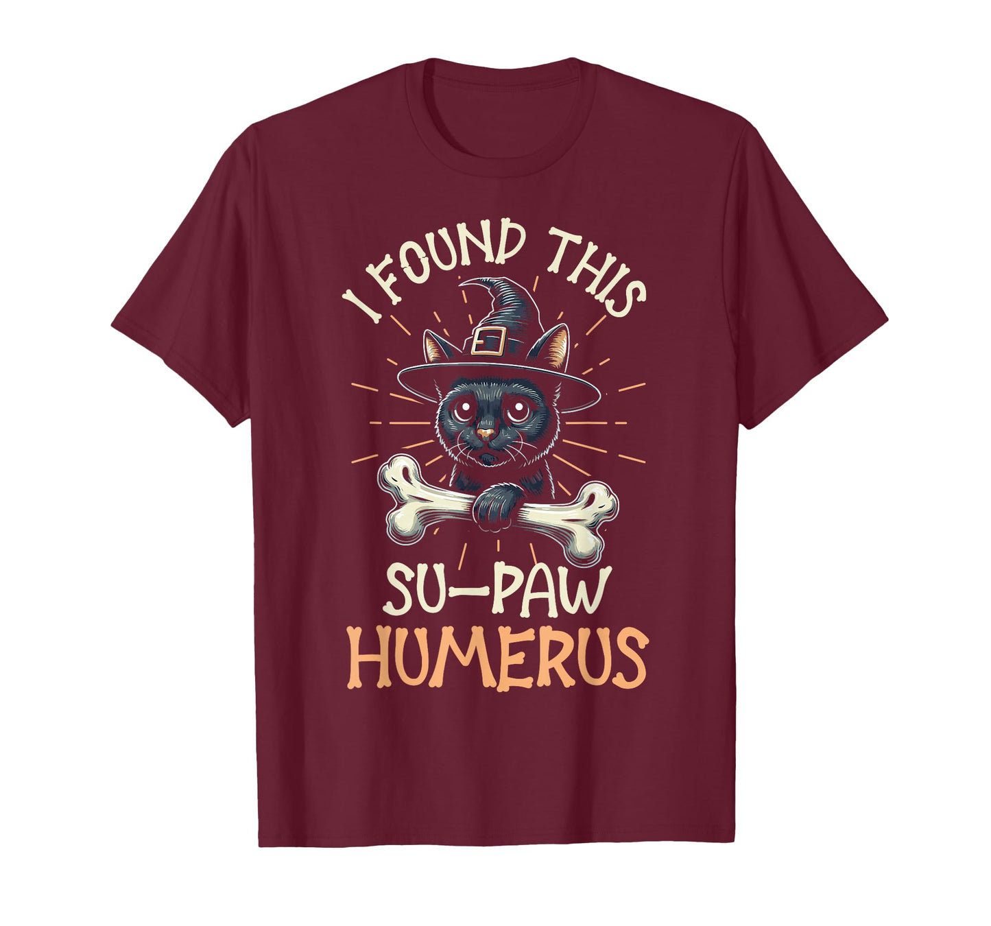 I Found This Su-Paw Humerus - Funny Cat Halloween T-Shirt
