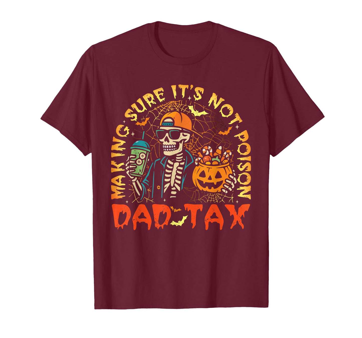 Dad Tax Making Sure It's Not Poison Skeleton Halloween T-Shirt
