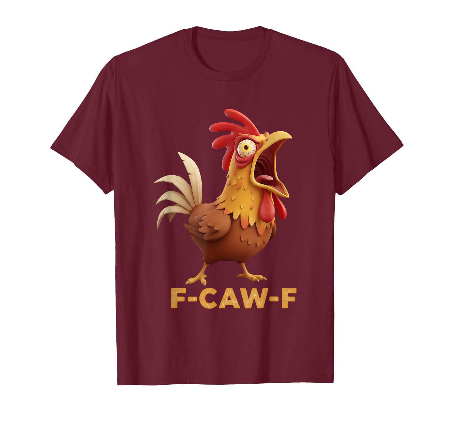 Funny Chicken Sarcastic Rooster Meme F-caw-F T-Shirt