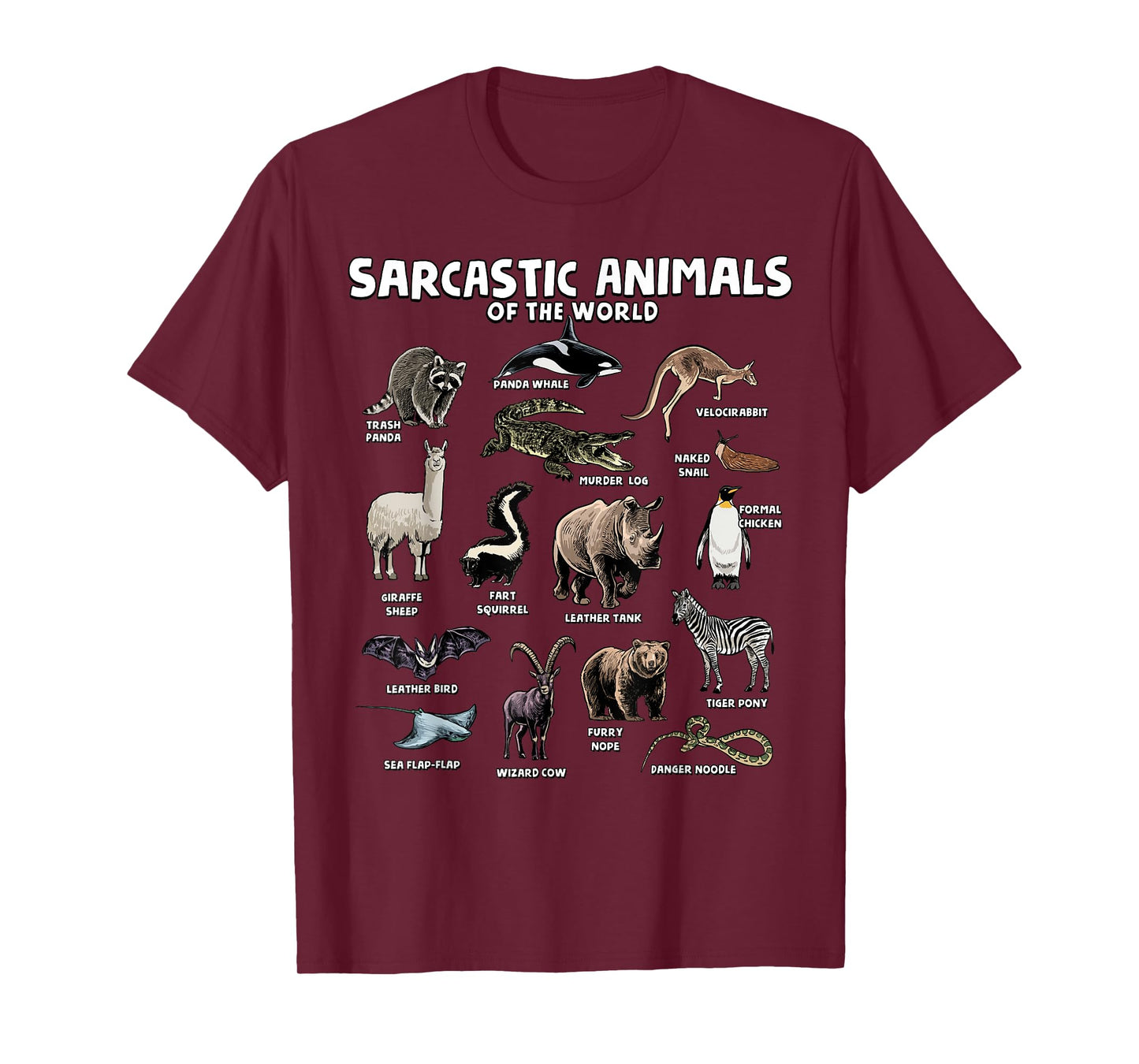 Sarcastic Animals Of The World Funny Animal Names Meme Joke T-Shirt