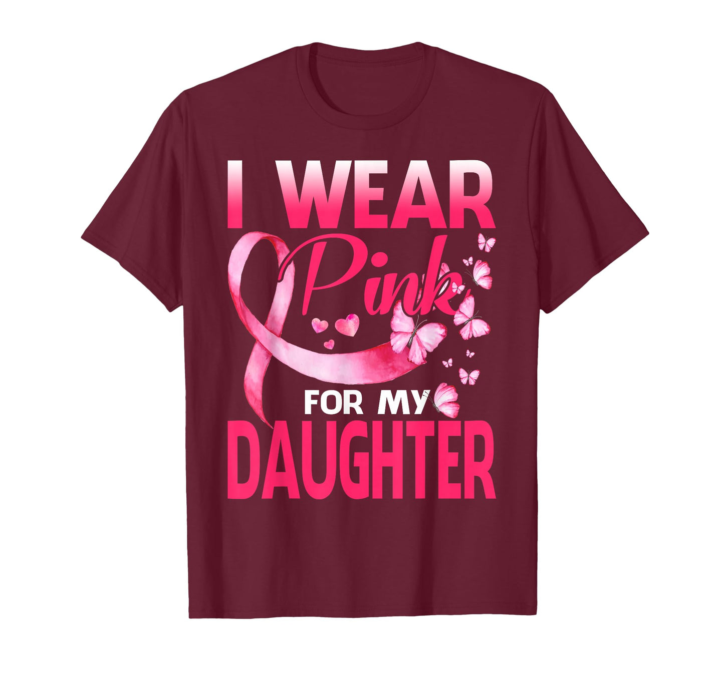 I Wear Pink For My Daughter Breast Cancer Butterfly T-Shirt