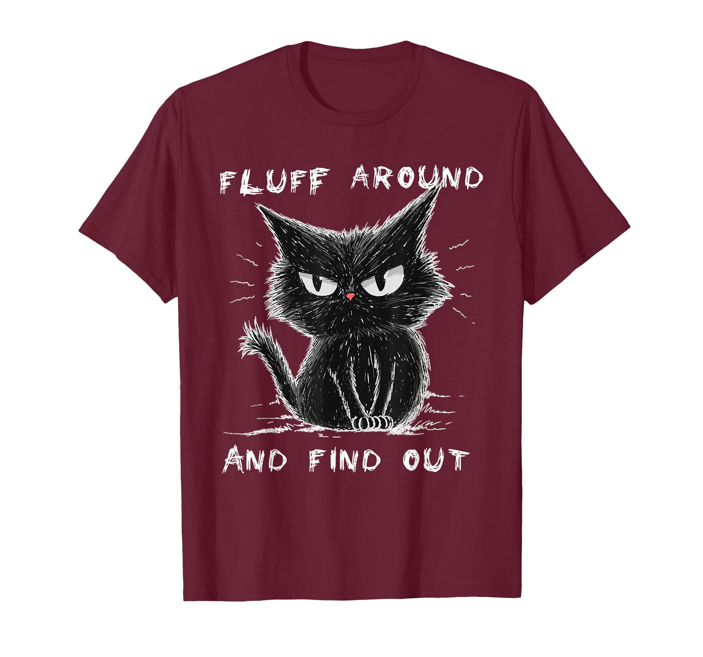 Fluff Around And Find Out Shirt Funny Black Cat Adult Humor T-Shirt