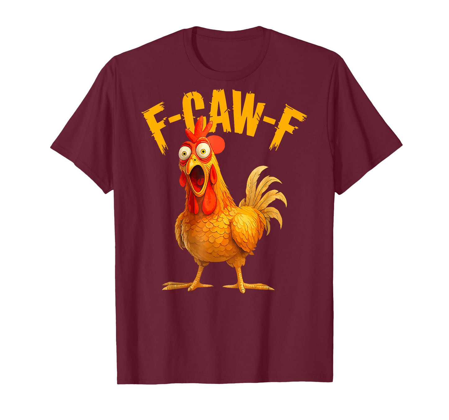 Funny F-Caw-F Chicken FCAWF Chicken on Back T-Shirt