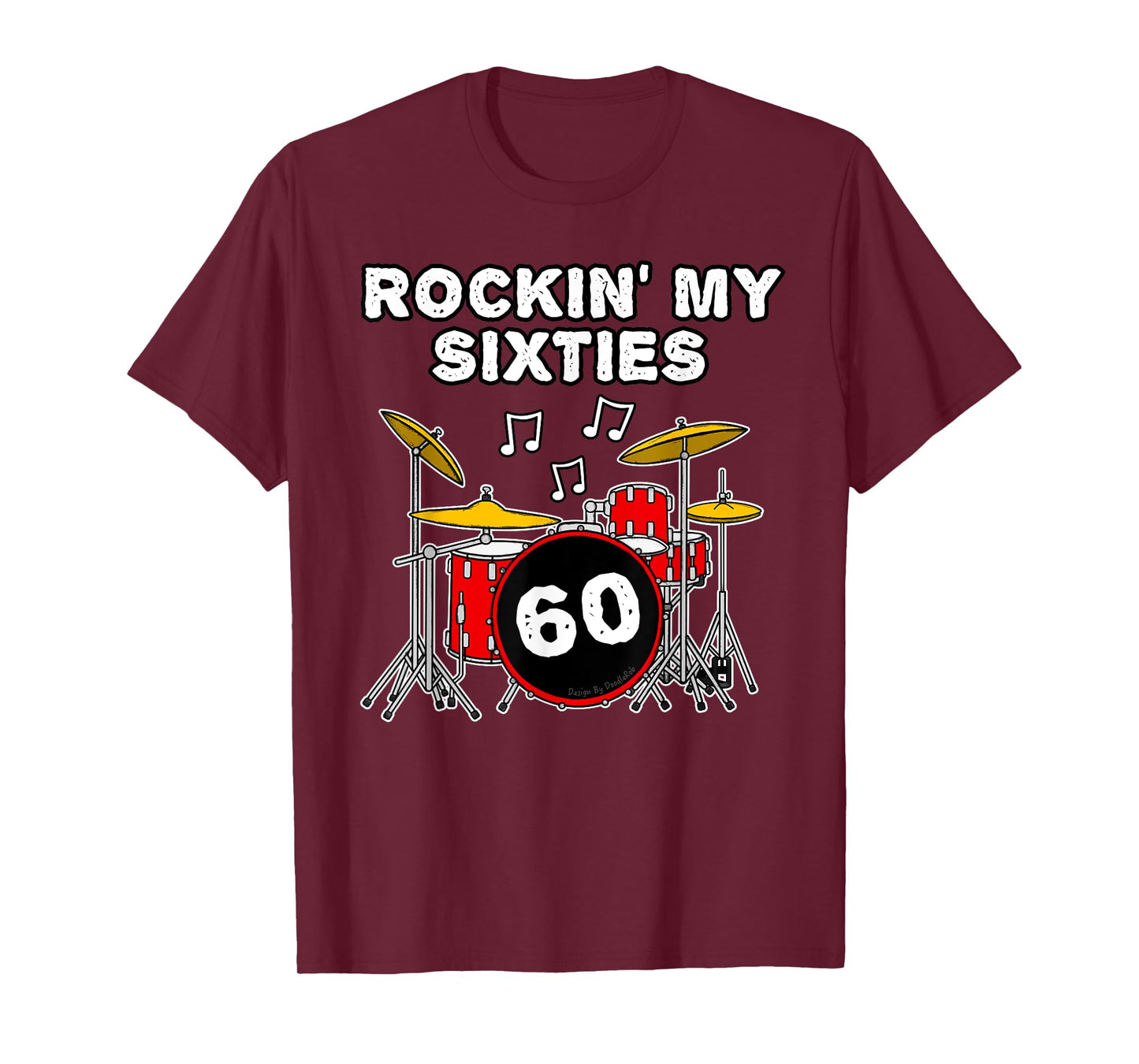 Drummer's 60th Birthday - Rockin' My Sixties T-Shirt