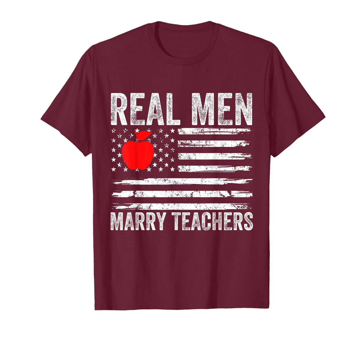 Real Men Marry Teachers Funny Teachers Husband Fiance Son T-Shirt