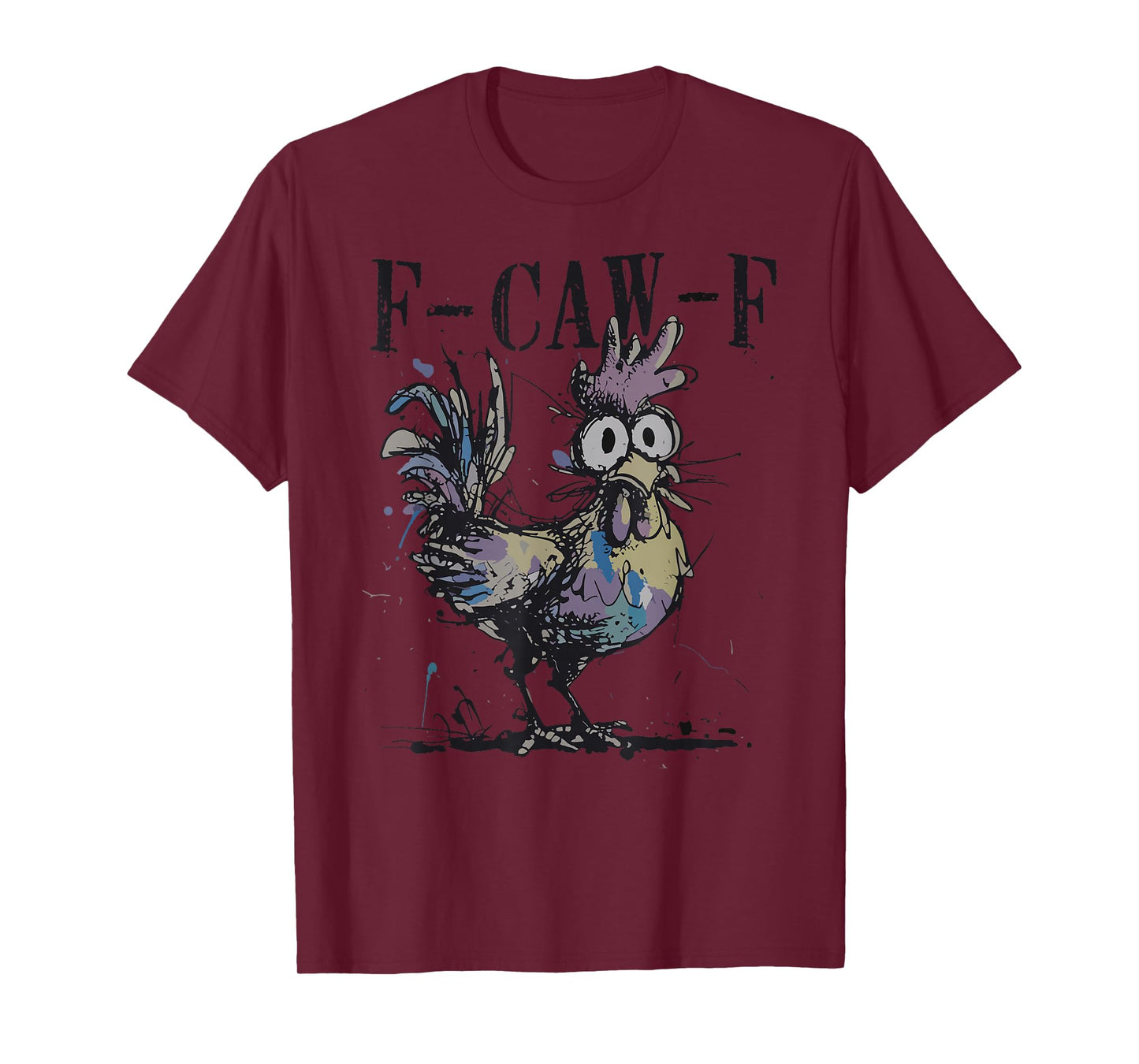 Funny F-Caw-F Chicken FCAWF Rooster Halloween Bird Crow T-Shirt