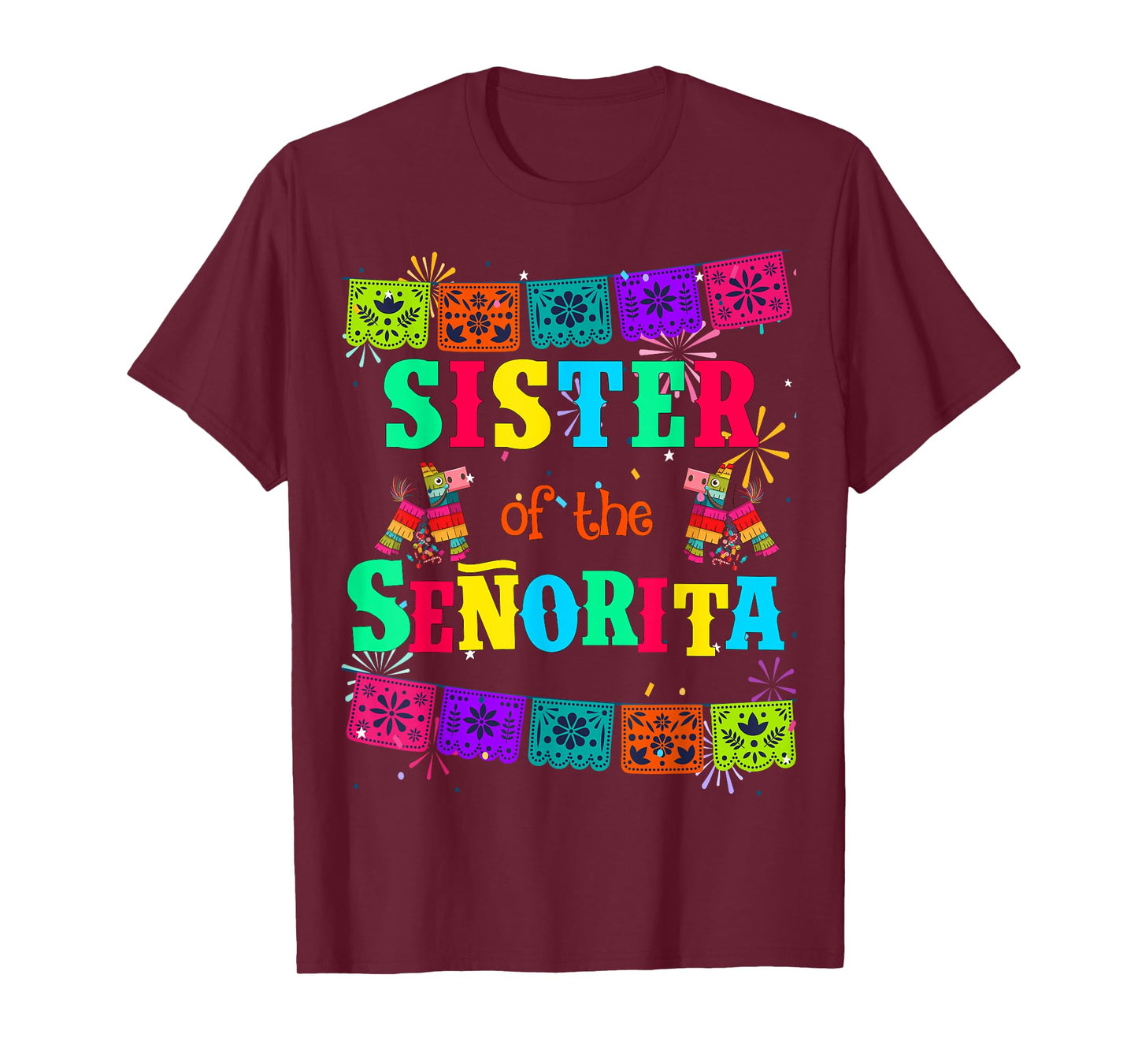 Let's Fiesta Sister of the Senorita Mexican Birthday T-Shirt