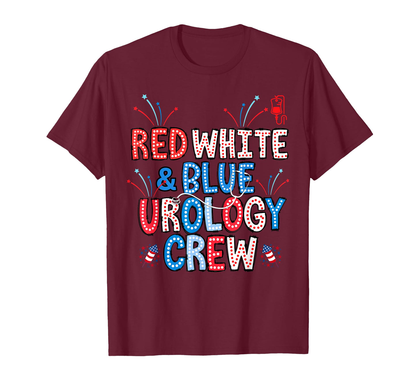 Red White Blue Urology Crew Nurse 4th Of July Kidney Nurse T-Shirt