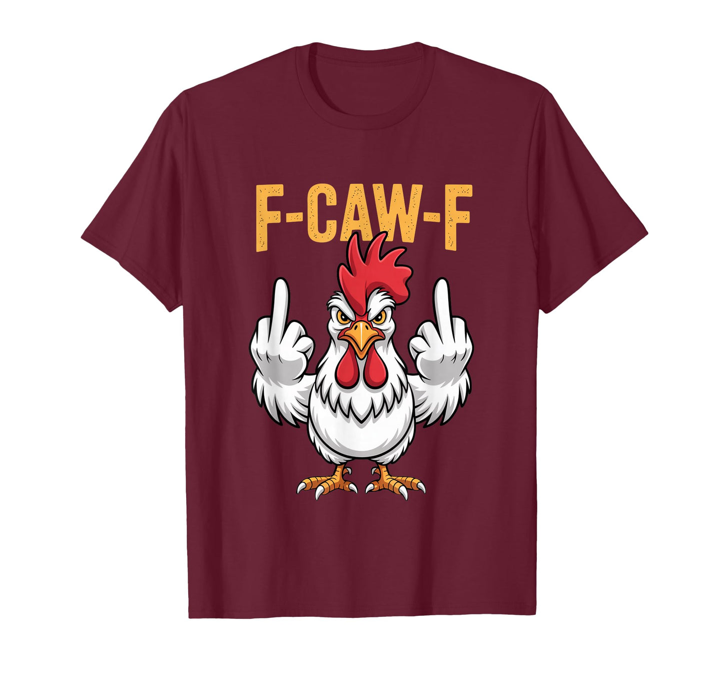 Funny F-Caw-F Chicken Roosters Meme Chicken Lover FCAWF T-Shirt