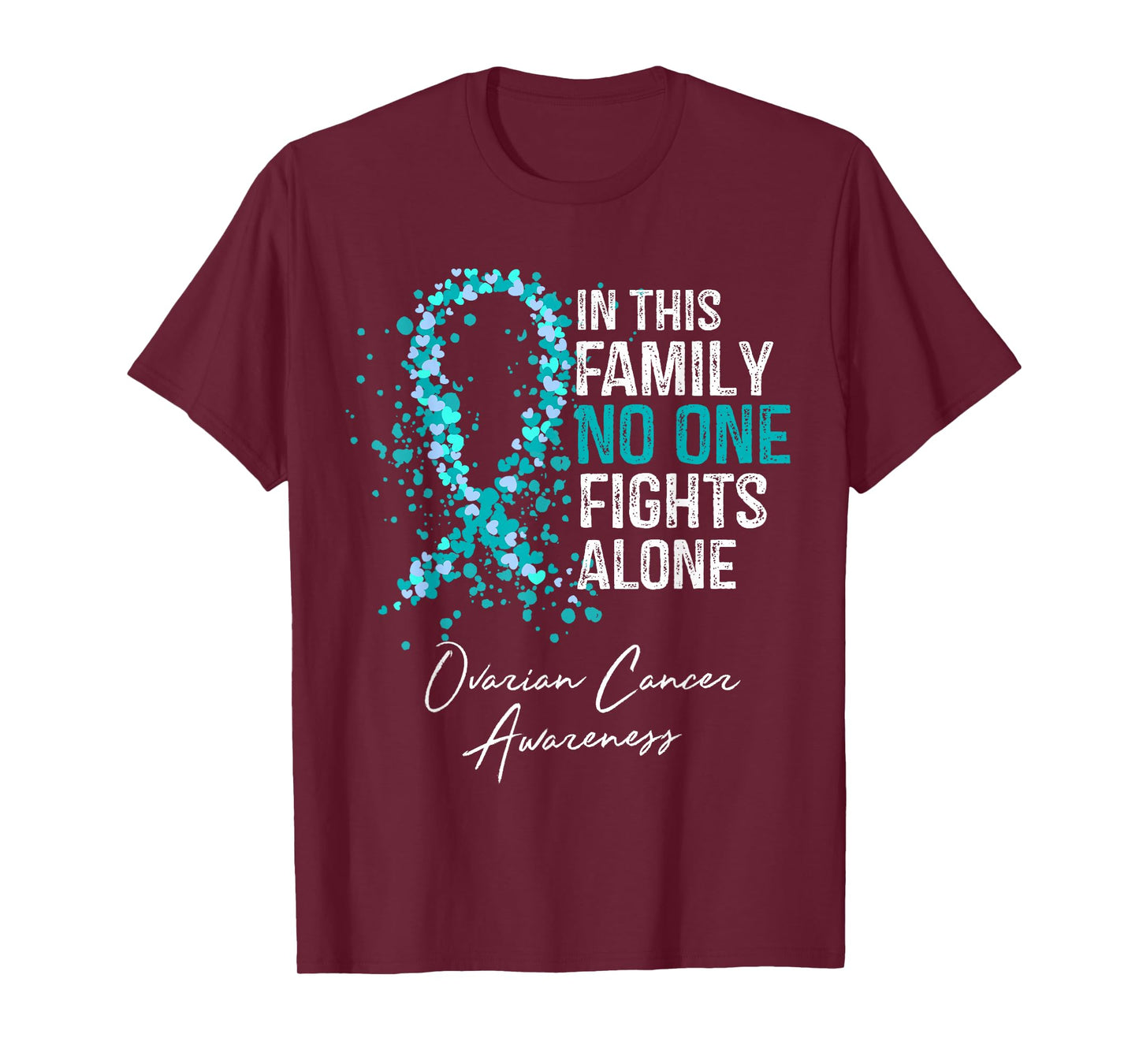 In This Family No One Fights Alone Shirt Ovarian Cancer T-Shirt