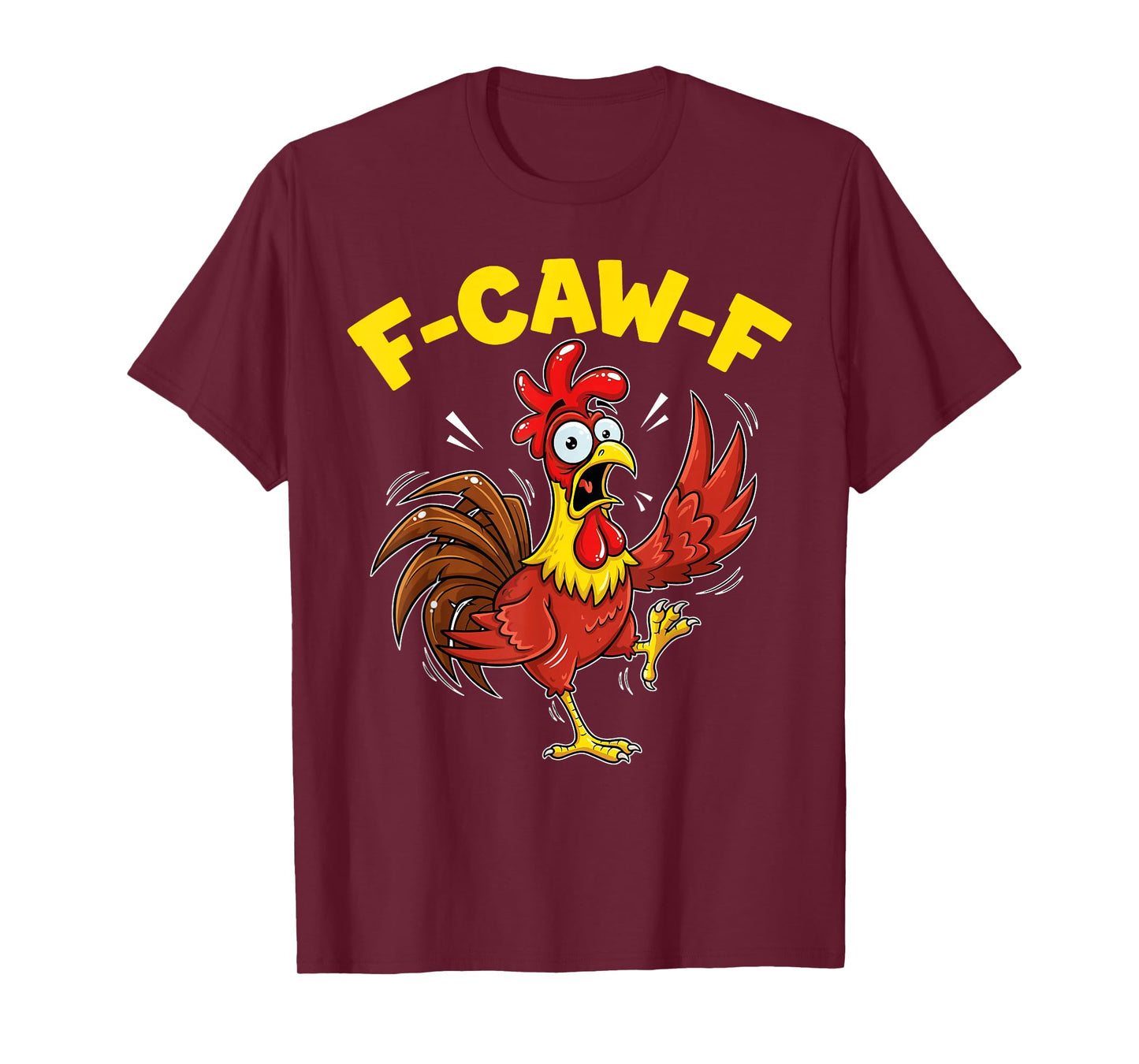F Caw F Shirt Chicken Humor Funny T-Shirt