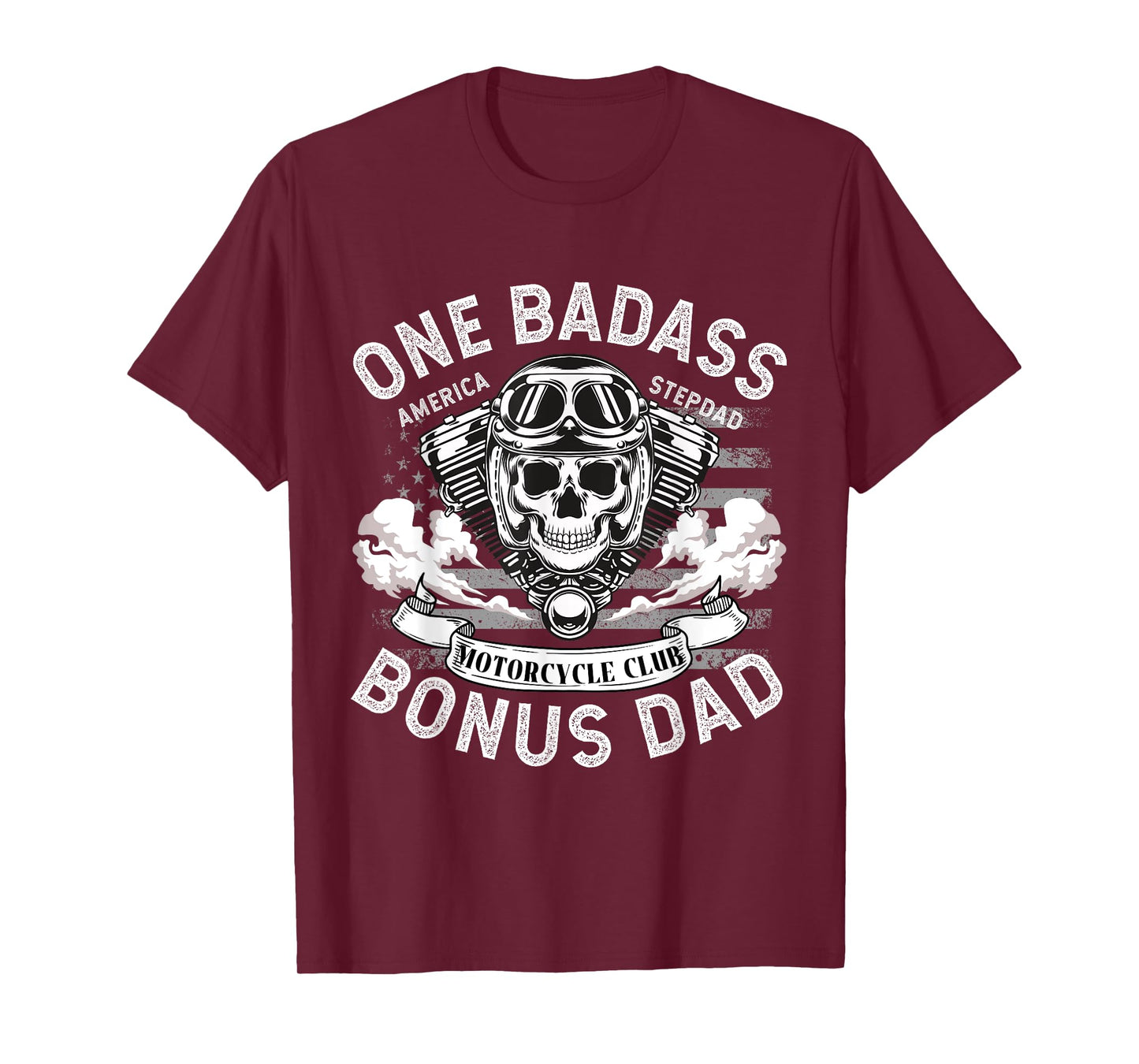 One Badass Bonus Dad, Father, Motorcycle StepDad, biker T-Shirt
