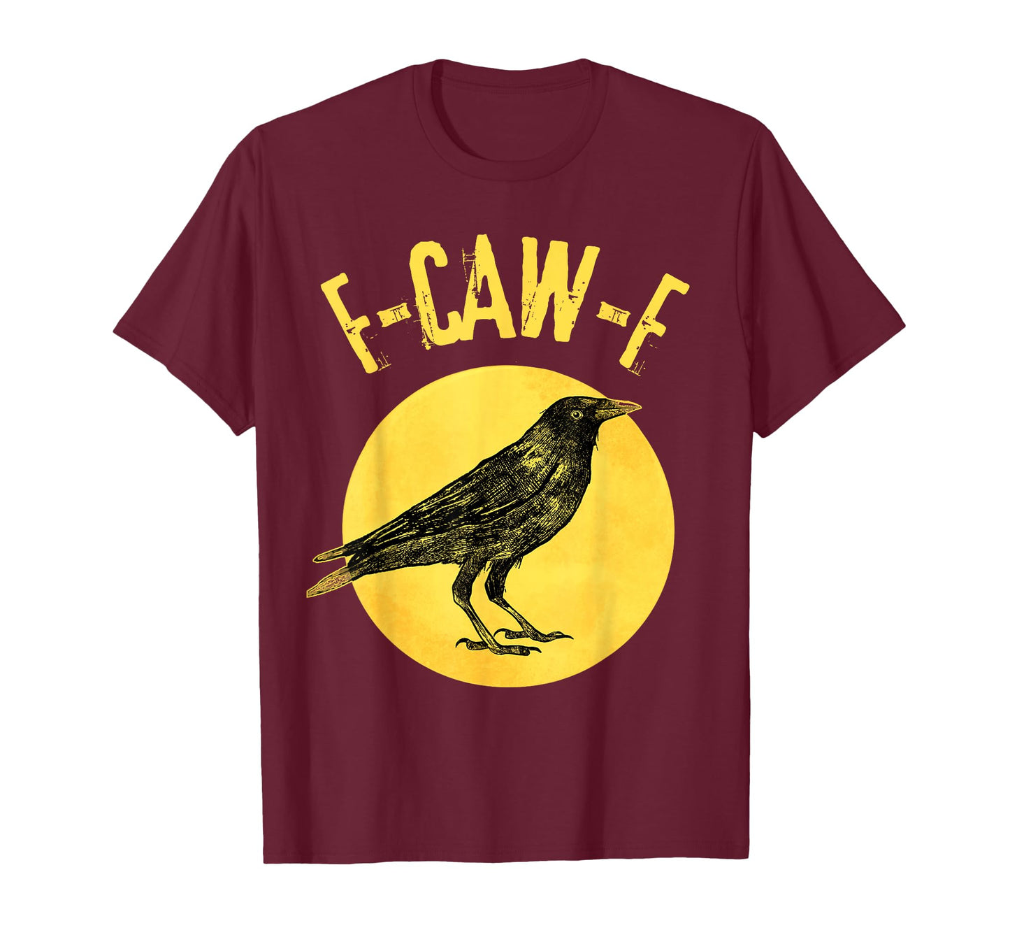 Black Crow F Caw F Funny Dard Bird Adult Halloween Gothic T-Shirt