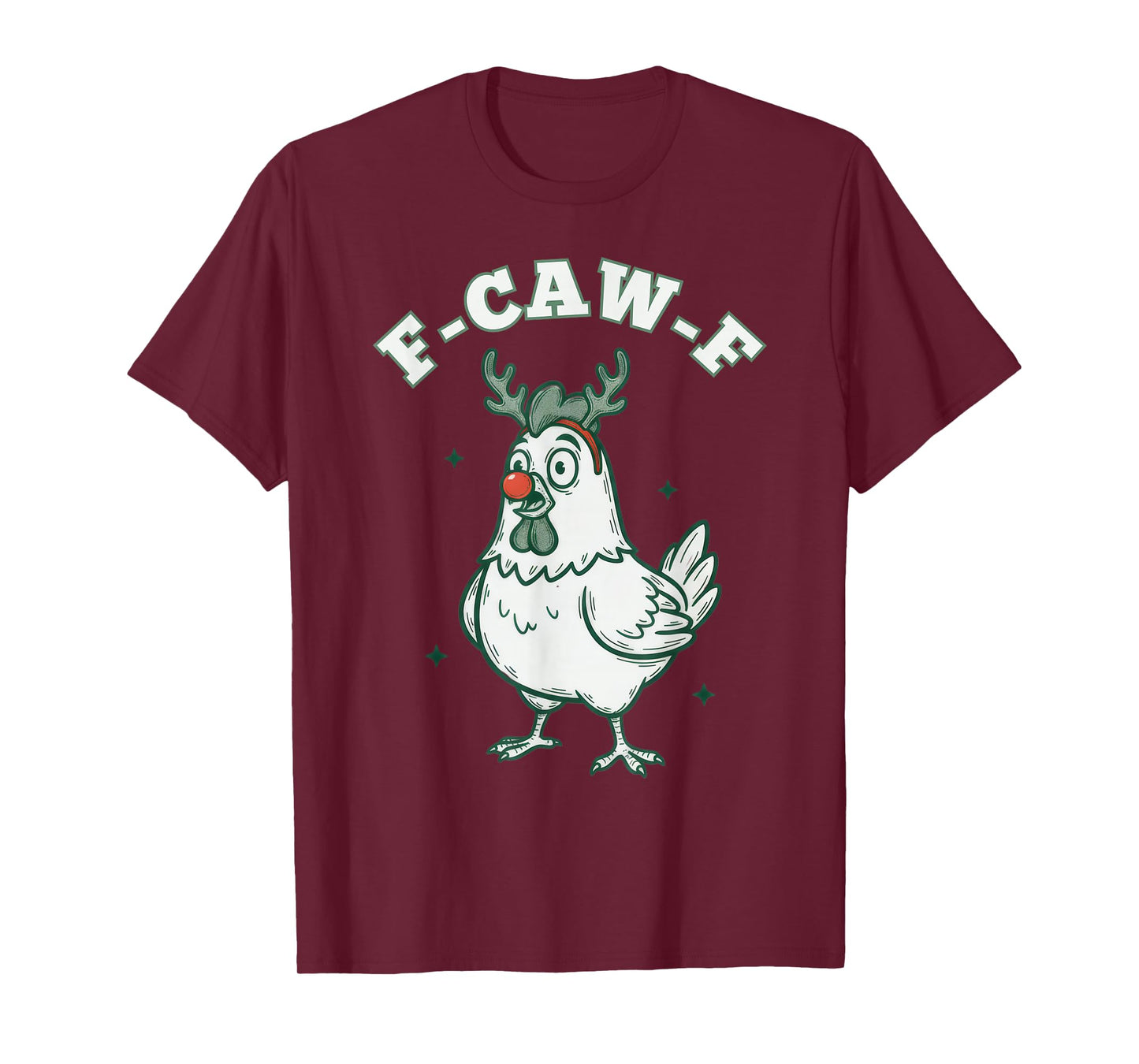 Xmas Quote Rooster Meme F-Caw-F Christmas Chicken FCAWF T-Shirt