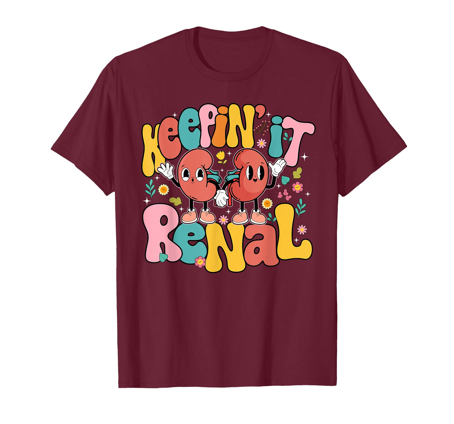 Keepin' It Renal National Nephrology Nurses Week T-Shirt