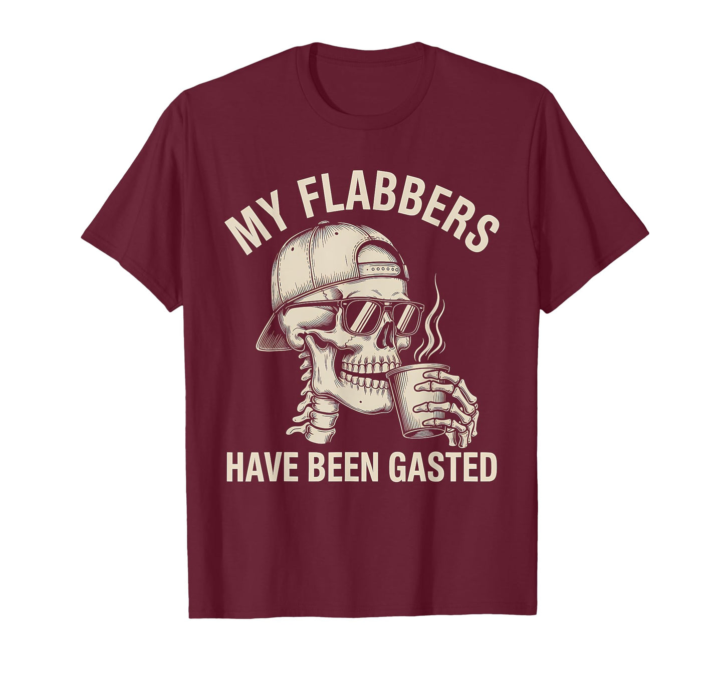 Flabbers Been Gasted Shocked Skull Birthday Gag Reaction Fun T-Shirt