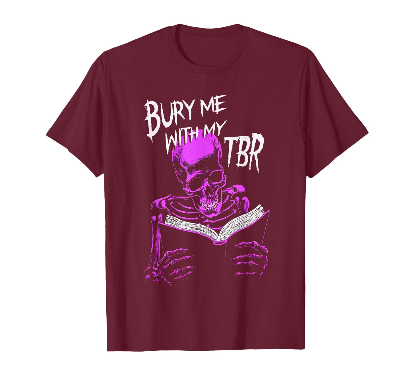 Burry Me With My To Be Read Skeleton Reads Favorite Book T-Shirt