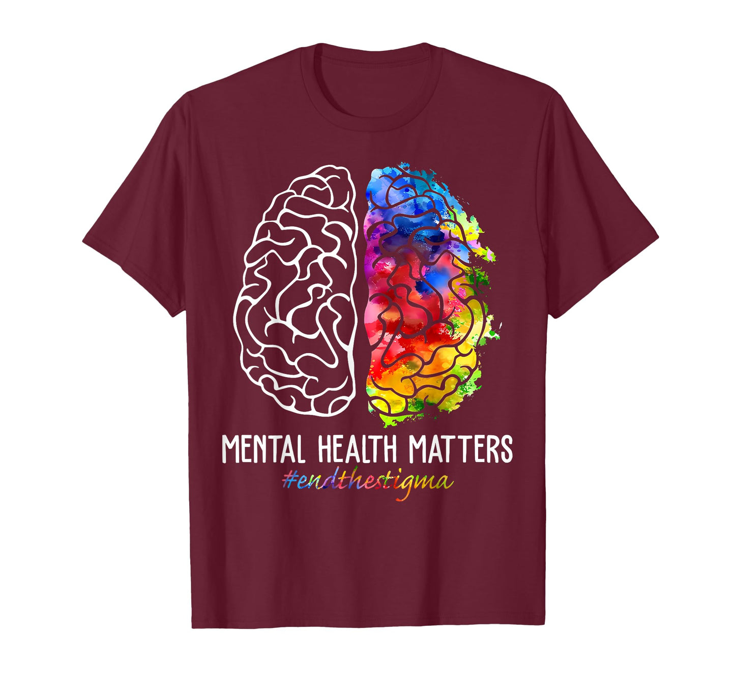 End The Stigma Mental Health Matters Mental Health Awareness T-Shirt