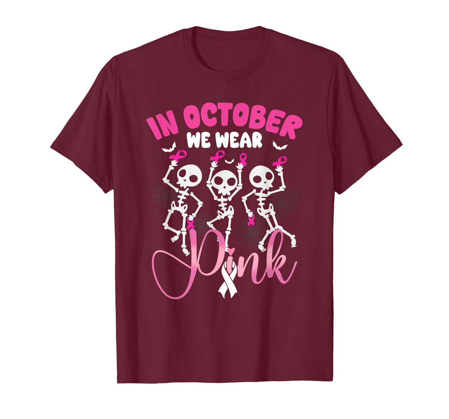 in October We Wear Pink Ribbon Skeleton Squad Breast Cancer T-Shirt
