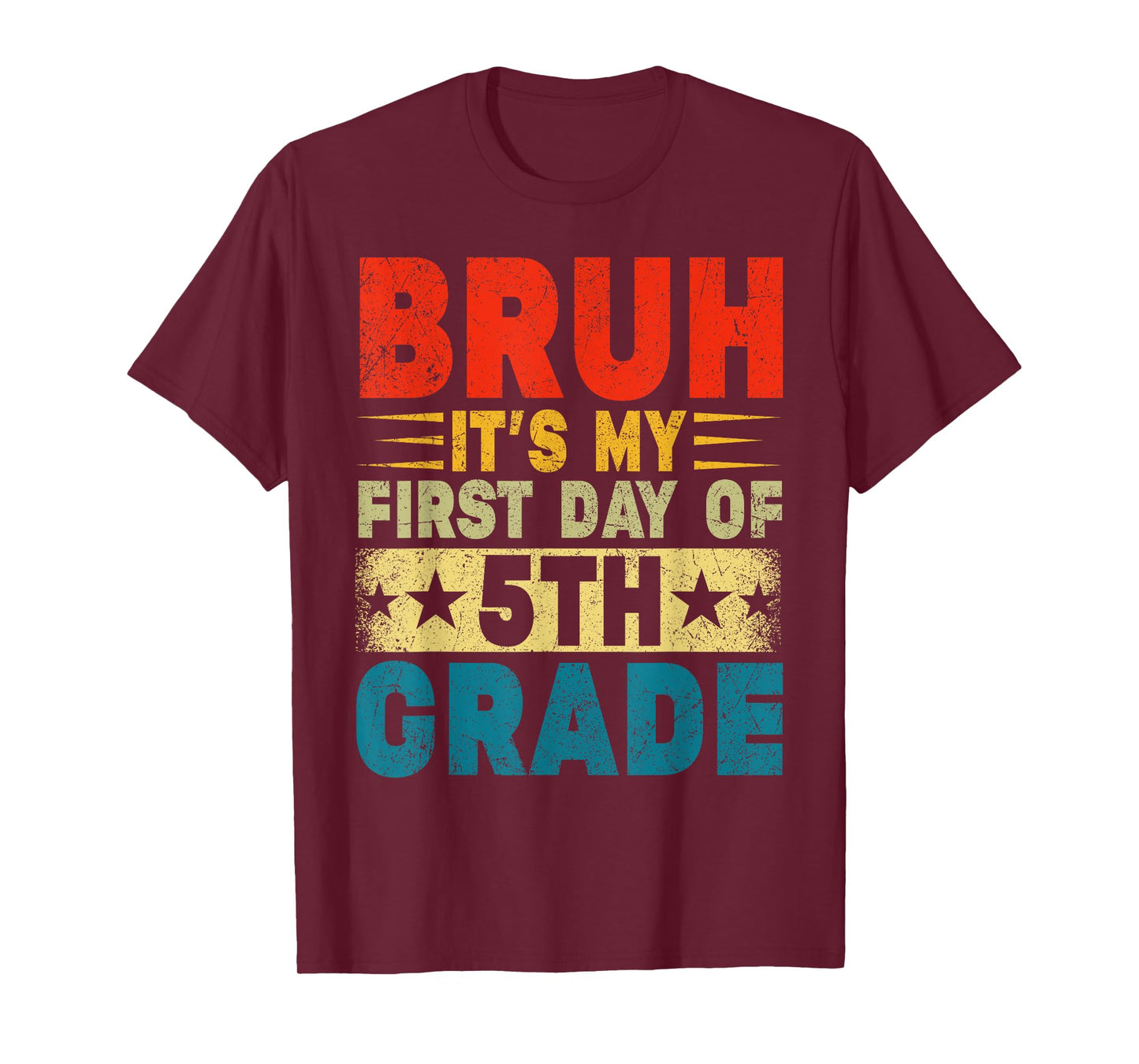 BRUH It's My First Day Of 5th Grade Back To School Boy Girl T-Shirt